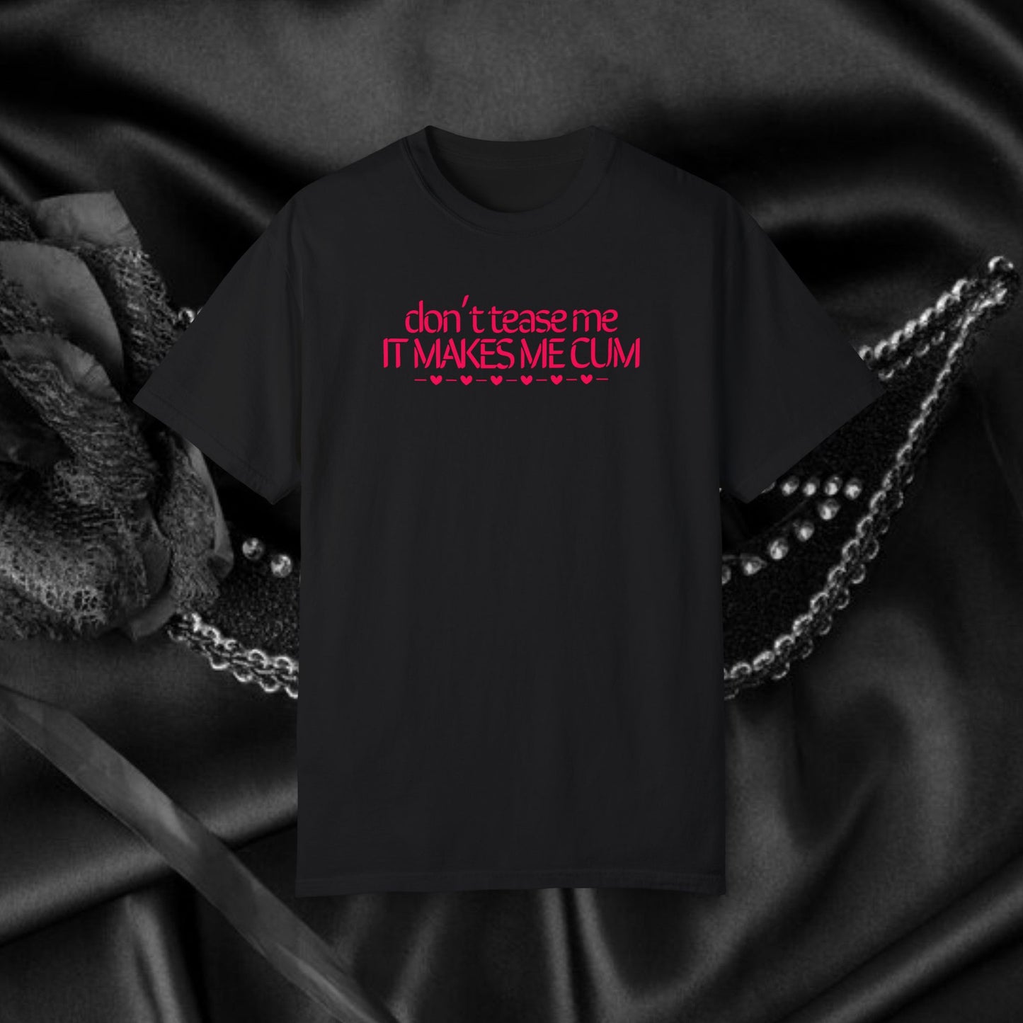 Don’t Tease Me It Makes Me C*m Funny Naughty Unisex T-Shirt – Offensive Inappropriate Summer Party Tee