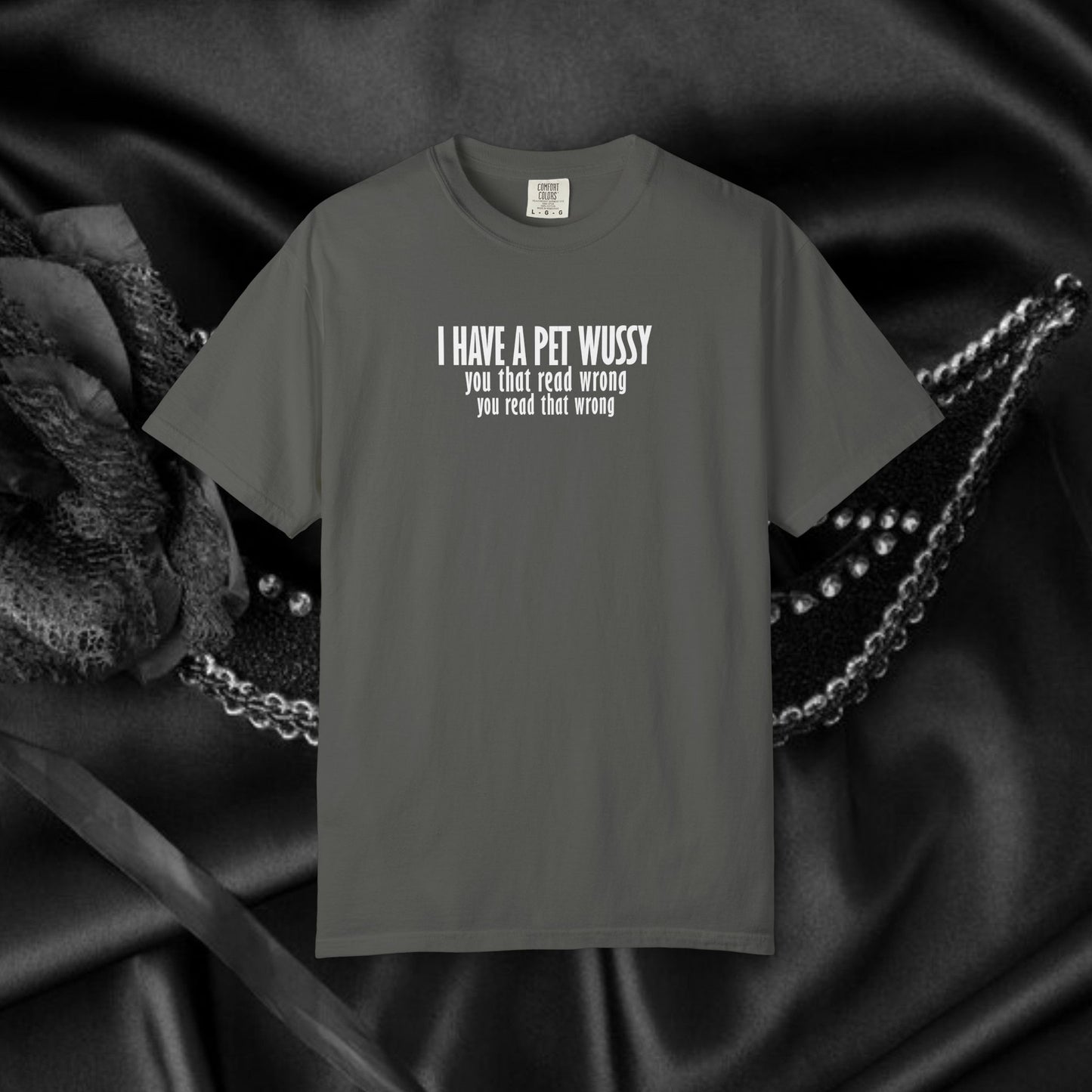 Naughty Shirt – I Got a Pet Wussy Funny Summer T-Shirt, Comfort Colors Hilarious Sexy Wife Gift, Funny Saying Tee
