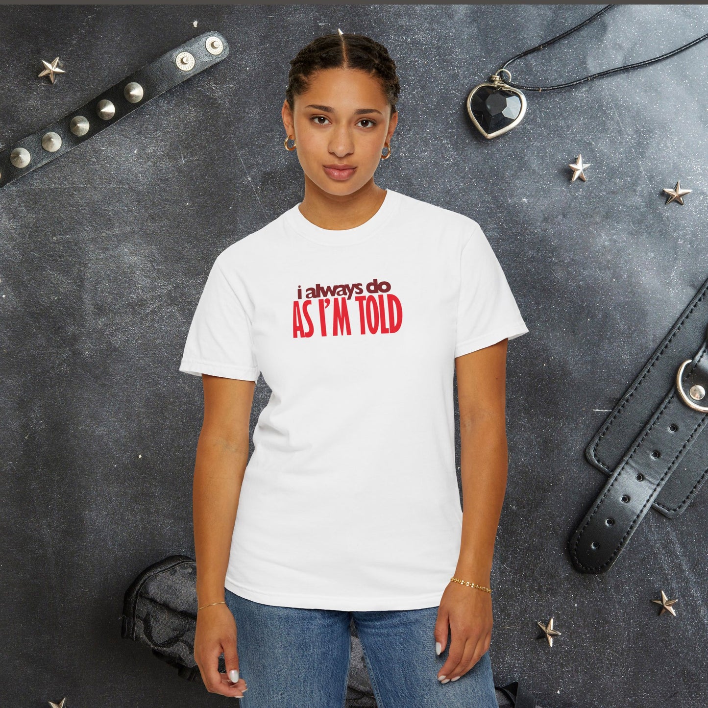 BDSM Apparel I Always Do As I'm Told Tee, Kink Fashion Shirt, Submissive Lover Gift