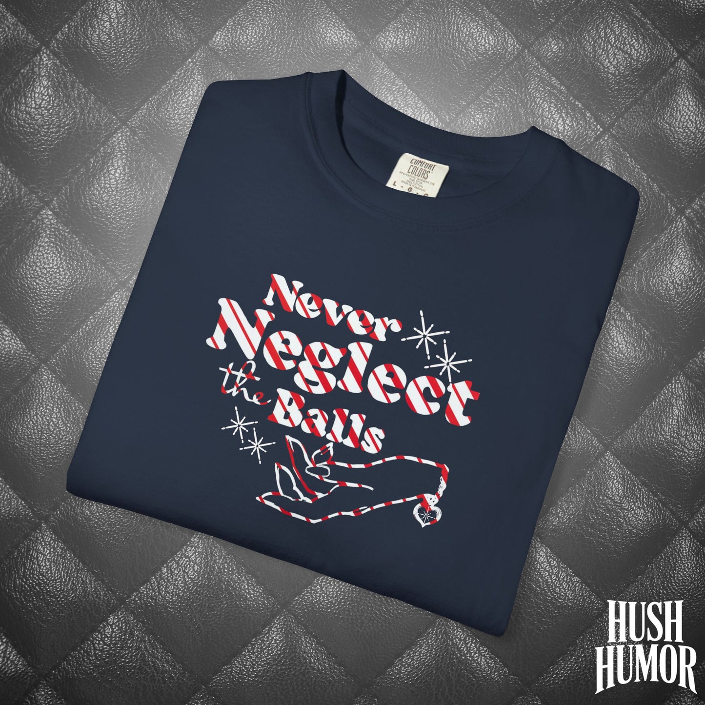 Never Neglect the Balls Christmas T-Shirt – Funny Naughty NSFW Holiday Tee