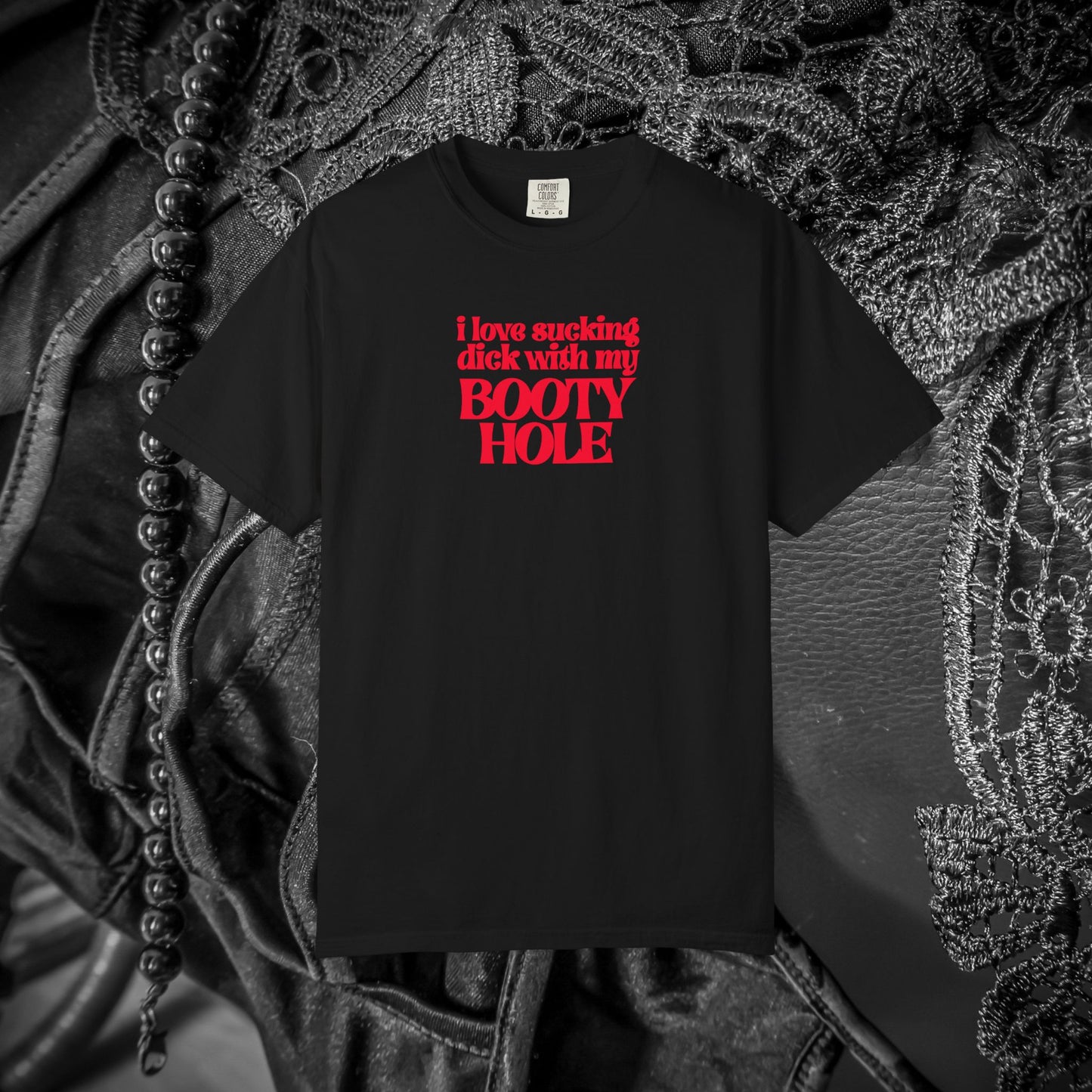 I Love Sucking D*ck With My Booty T-Shirt – Naughty Offensive Garment-Dyed Sexy Wife Tee