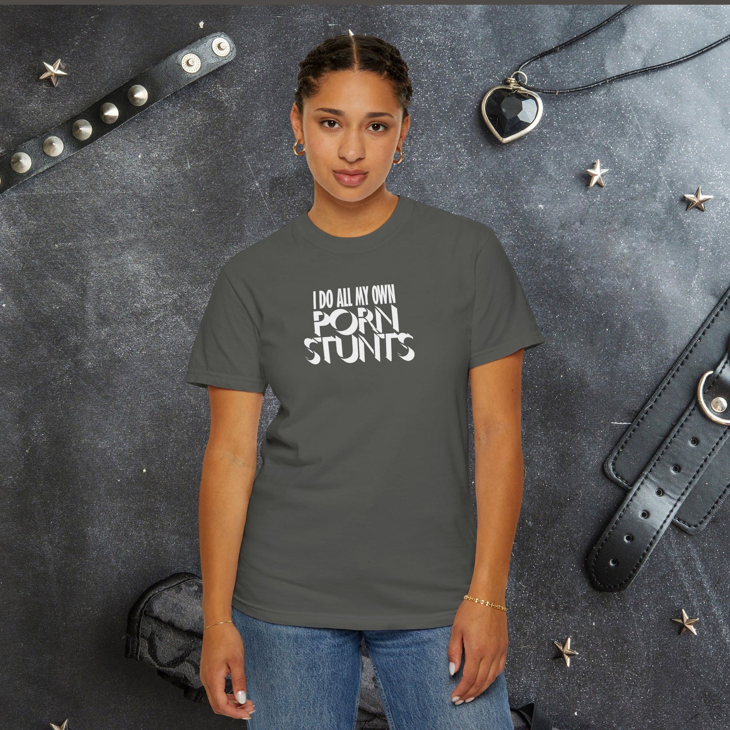 I Do All My Own P*rn Stunts T-Shirt – Hilariously Inappropriate Ladies Comfort Colors Tee