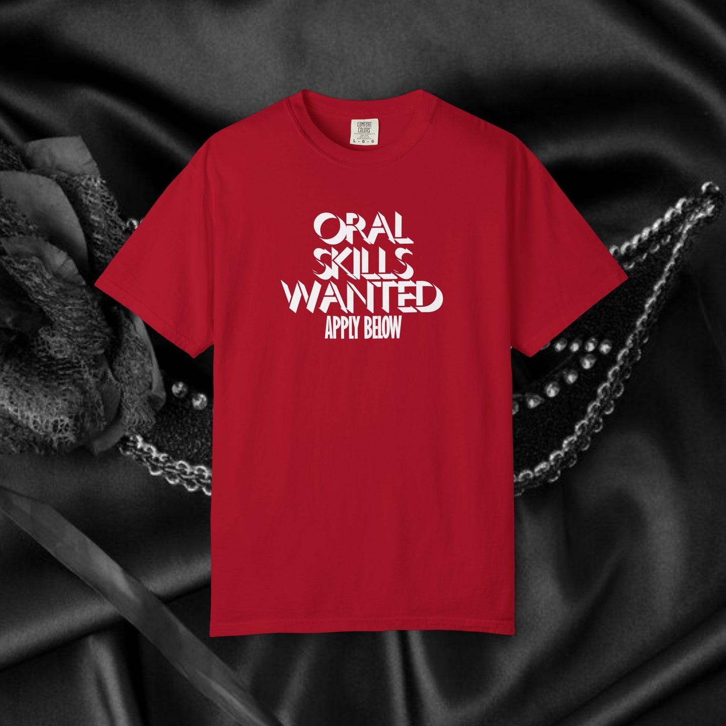 Funny Graphic Tee – Oral Skills Wanted Apply Below Unisex T-Shirt, Naughty NSFW Adult Humor Gift