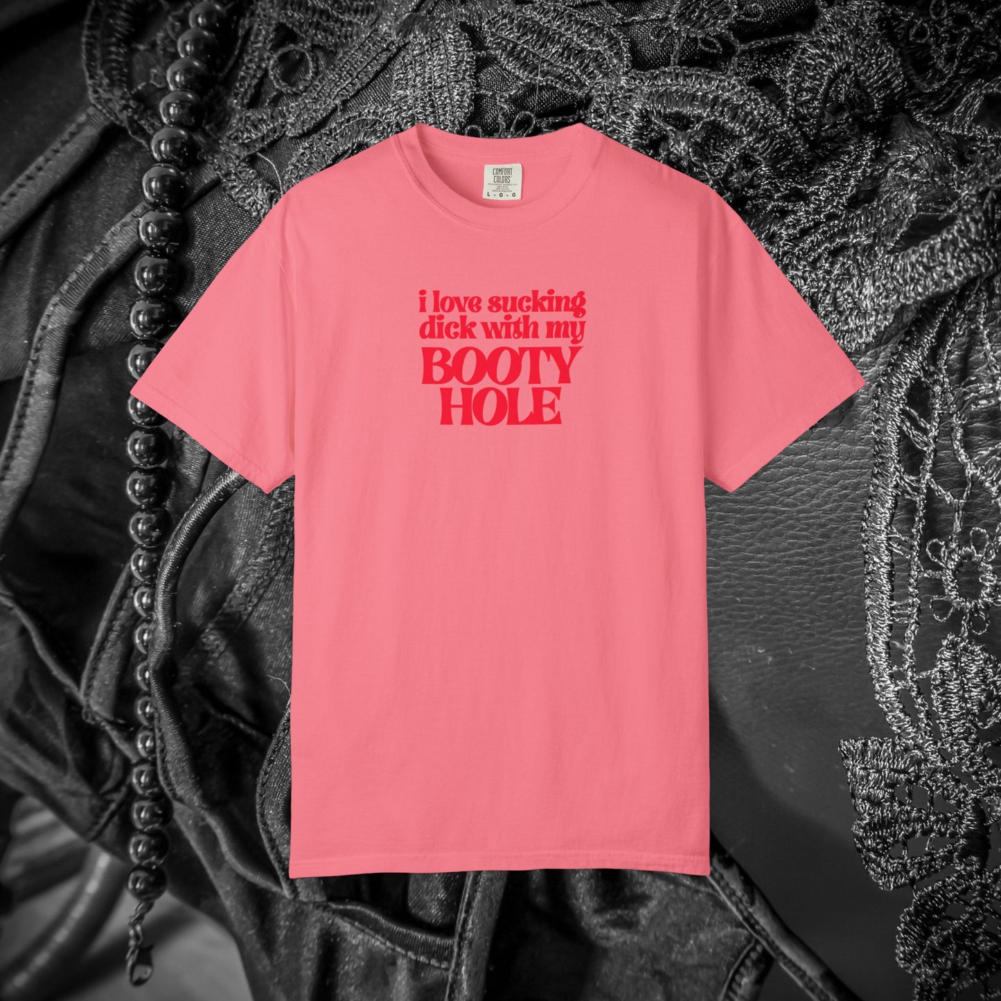 I Love Sucking D*ck With My Booty T-Shirt – Naughty Offensive Garment-Dyed Sexy Wife Tee