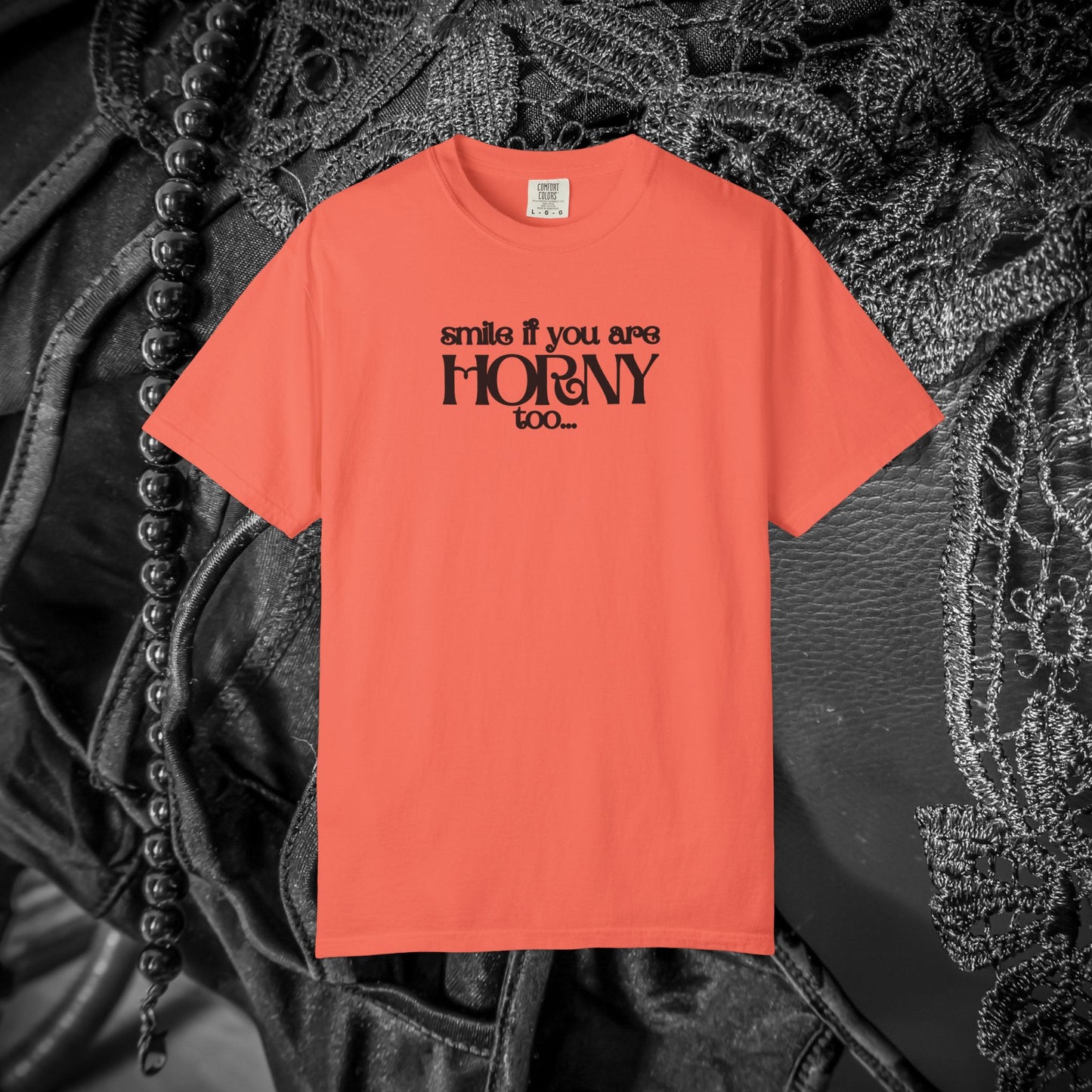 Smile If You Are Horny Too Naughty Women's Shirt – Fun Wife Gift, Offensive Comfort Colors NSFW T-Shirt, Dirty Joke Tee, Rude Ladies Top
