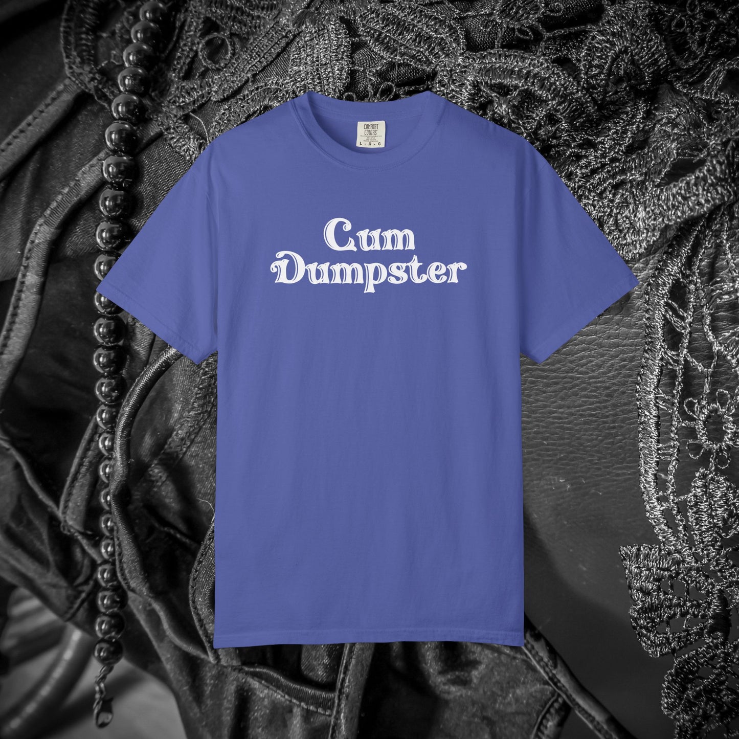 Cum Dumpster Tee – Dirty Joke Shirt & Party Gag Gift