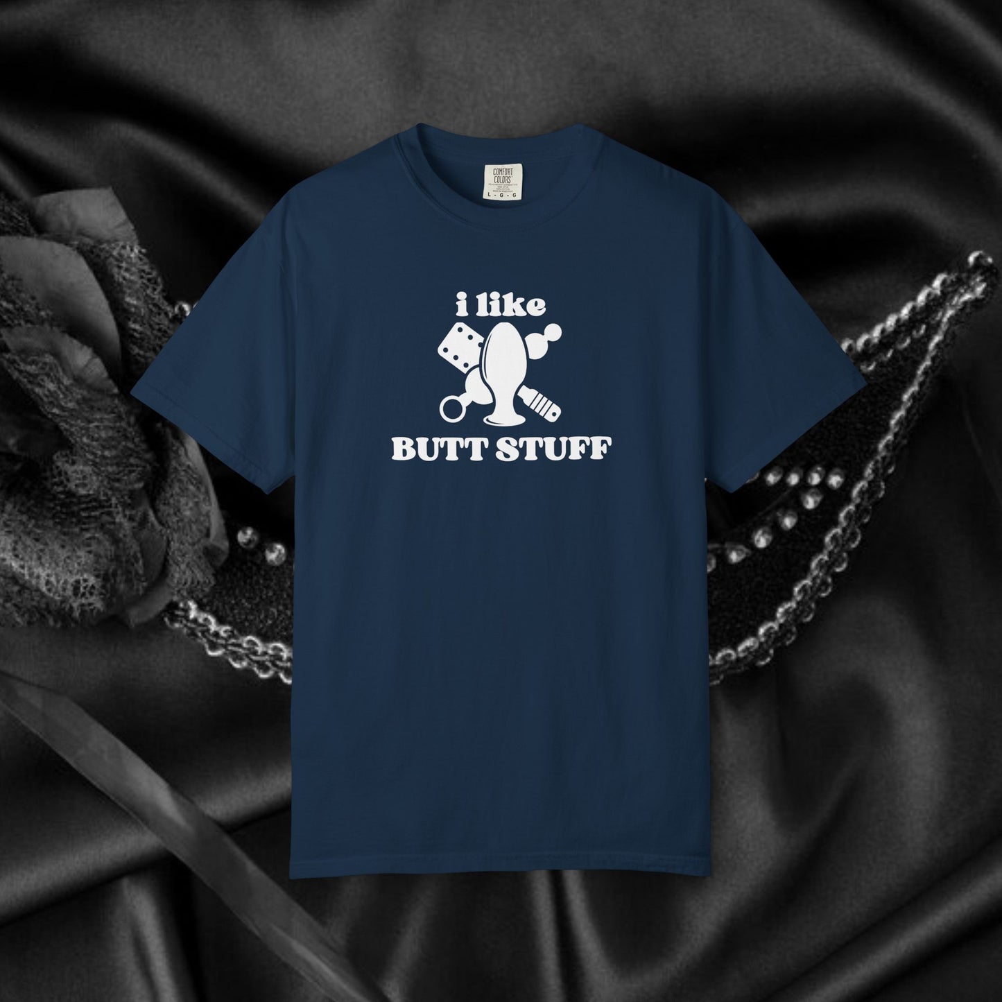 Butt Stuff Naughty Comfort Colors T-Shirt, Adult Humor Sarcastic Sexy Shirt, Aal Sex, Bold Statement Clothing, Concert Top, Inappropriate