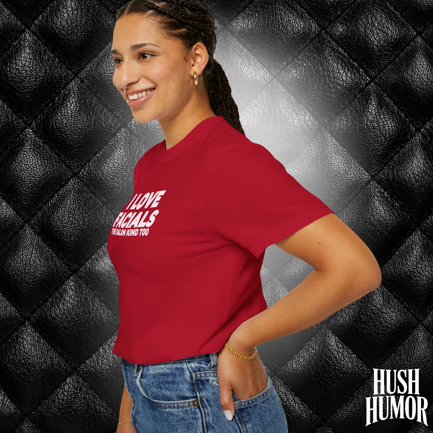 I Love Facials | Naughty Women’s Garment-Dyed T-Shirt for Dirty Party Gifts