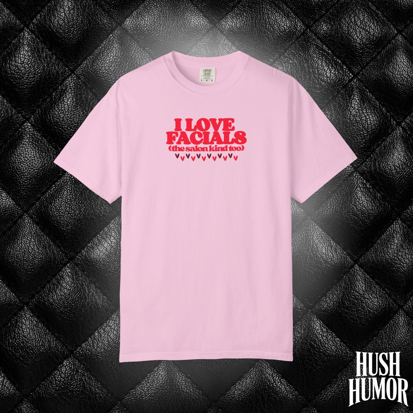 I Love Facials | Funny NSFW Blow Job Tee for Bold Adult Humor