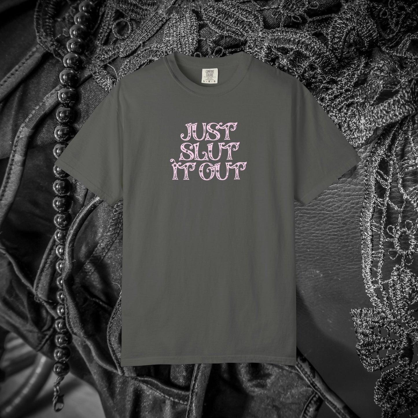 Just Slut it Out, NSFW Rude party apparel, fun trendy summer party tshirt