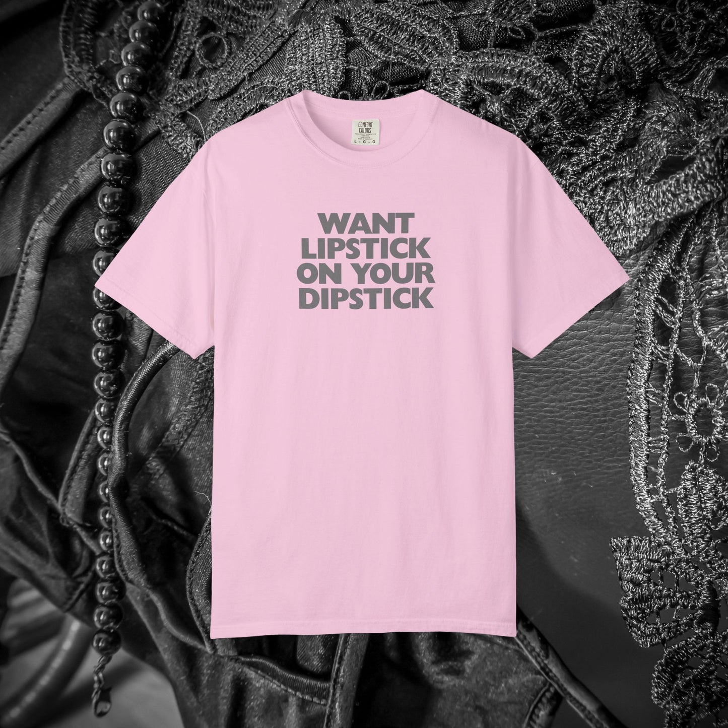 Lipstick on Your Dipstick Shocking Dirty T-shirt for Women, FEMdom gift, Funny Adult Gift
