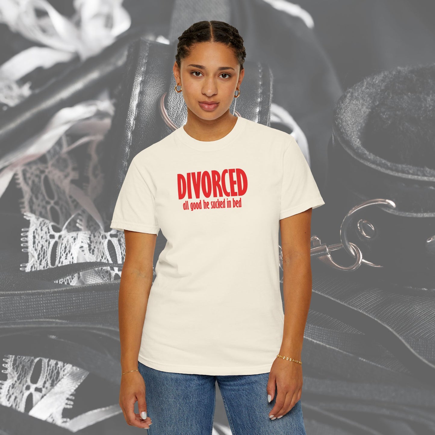 Divorced All Good He Sucked in Bed Feminist T-Shirt – Break Up Party Tee, Funny Divorce Gift for Women