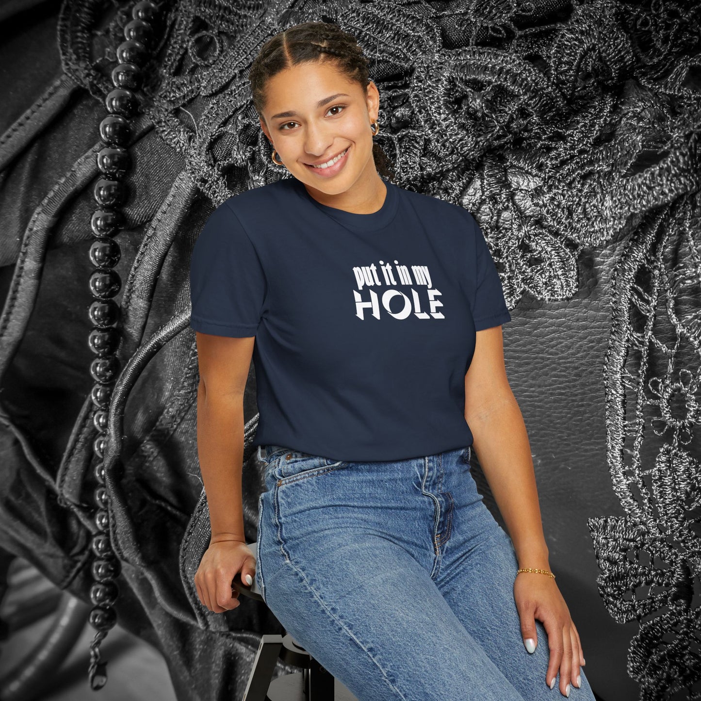 Put it in My Hole provacative ladies tshirt, shocking apparel, gag gift for women