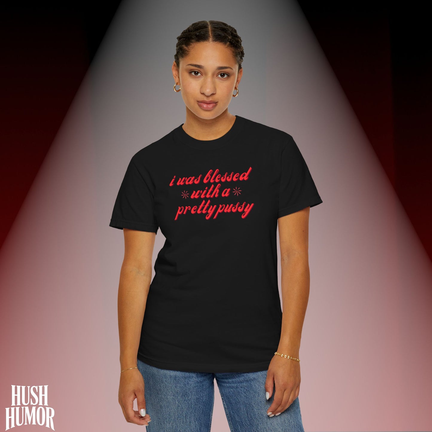 I Was Blessed With a Pretty Psssy T-Shirt Dirty MILF BDSM Dom/Sub Graphic Shirt