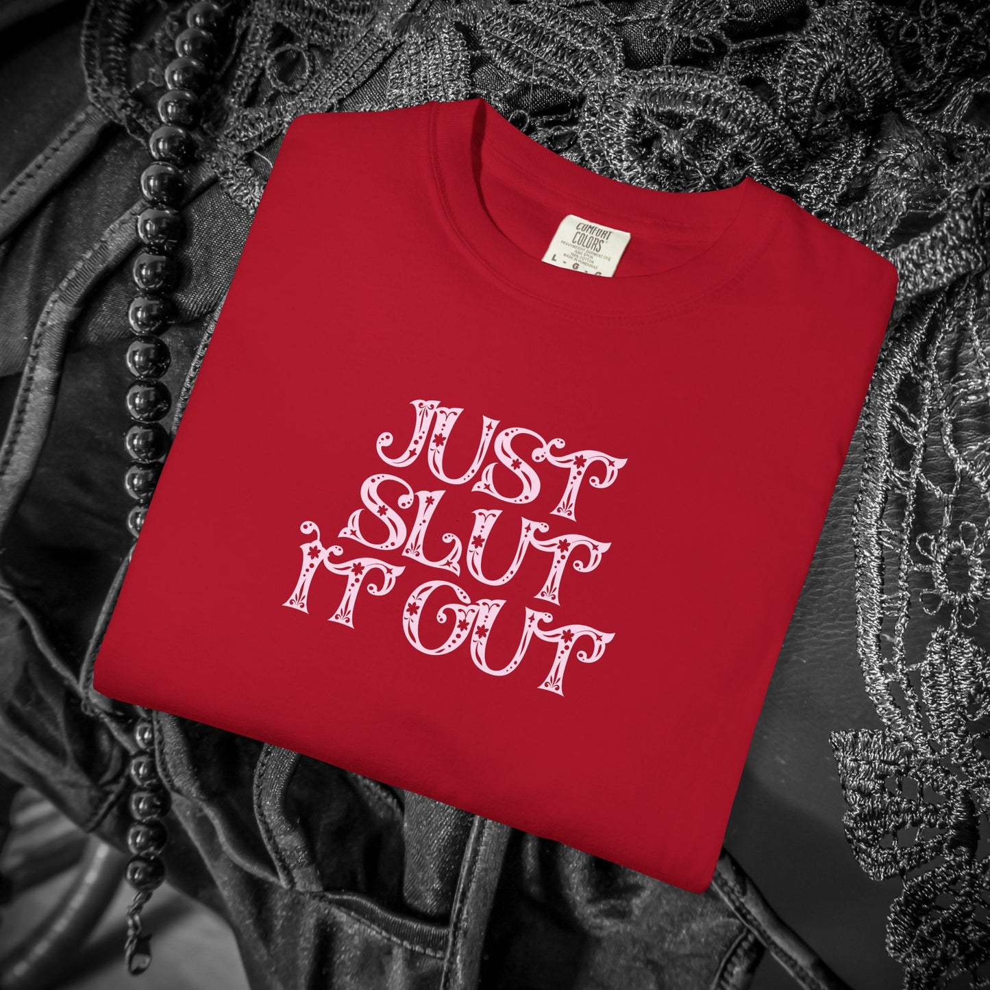 Just Slut it Out, NSFW Rude party apparel, fun trendy summer party tshirt