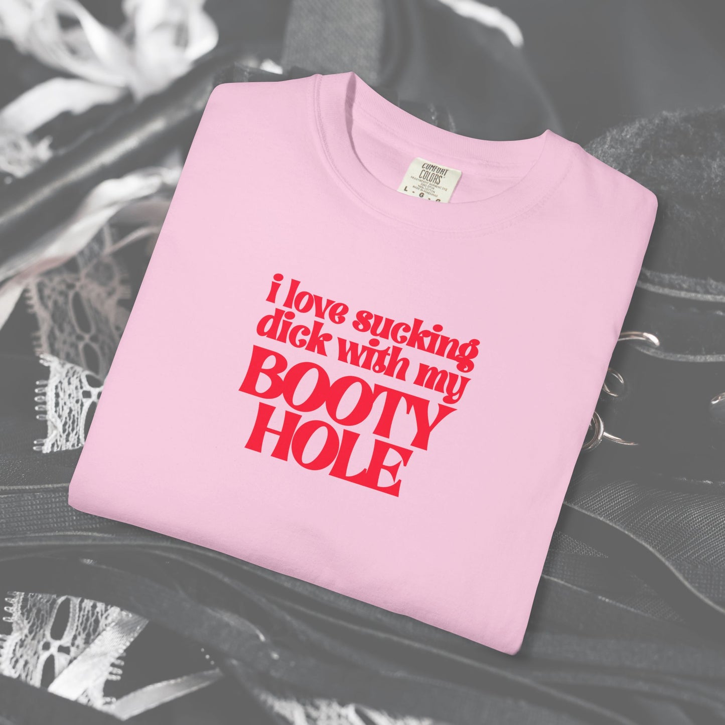 I Love Sucking D*ck With My Booty T-Shirt – Naughty Offensive Garment-Dyed Sexy Wife Tee