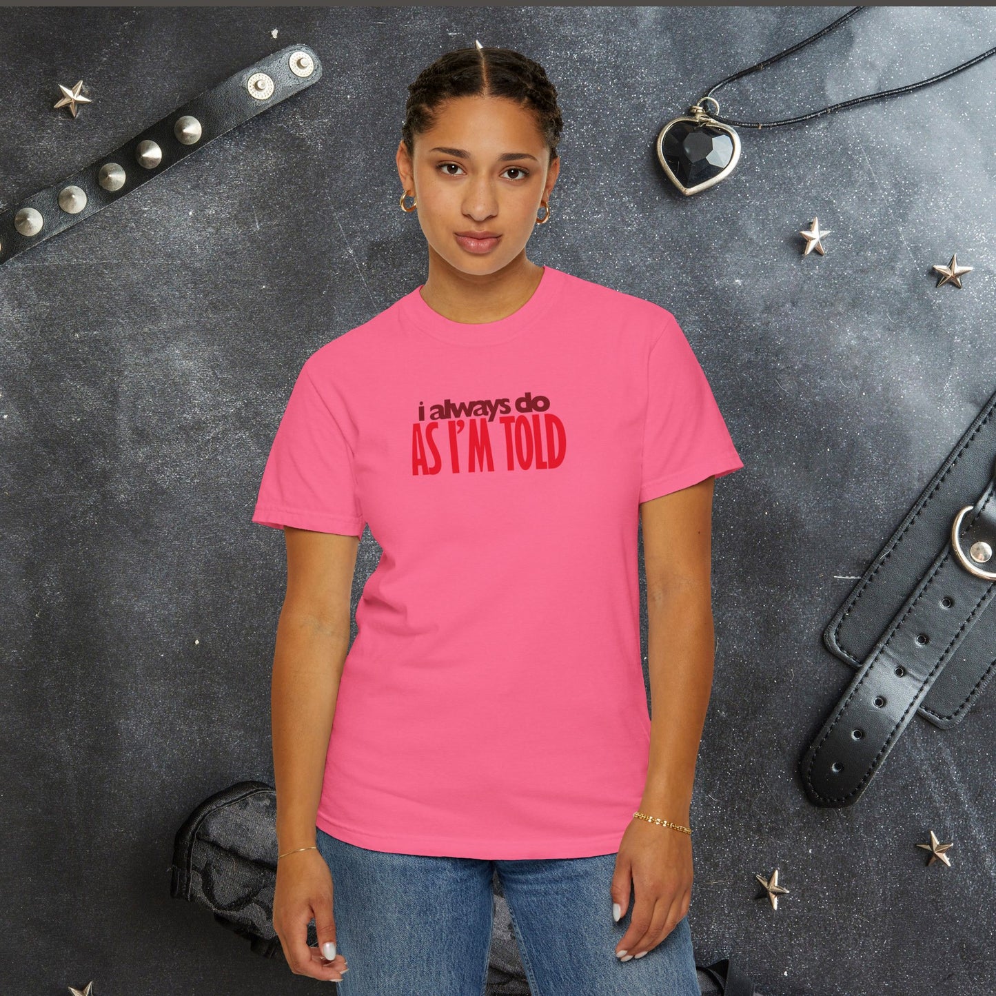 BDSM Apparel I Always Do As I'm Told Tee, Kink Fashion Shirt, Submissive Lover Gift