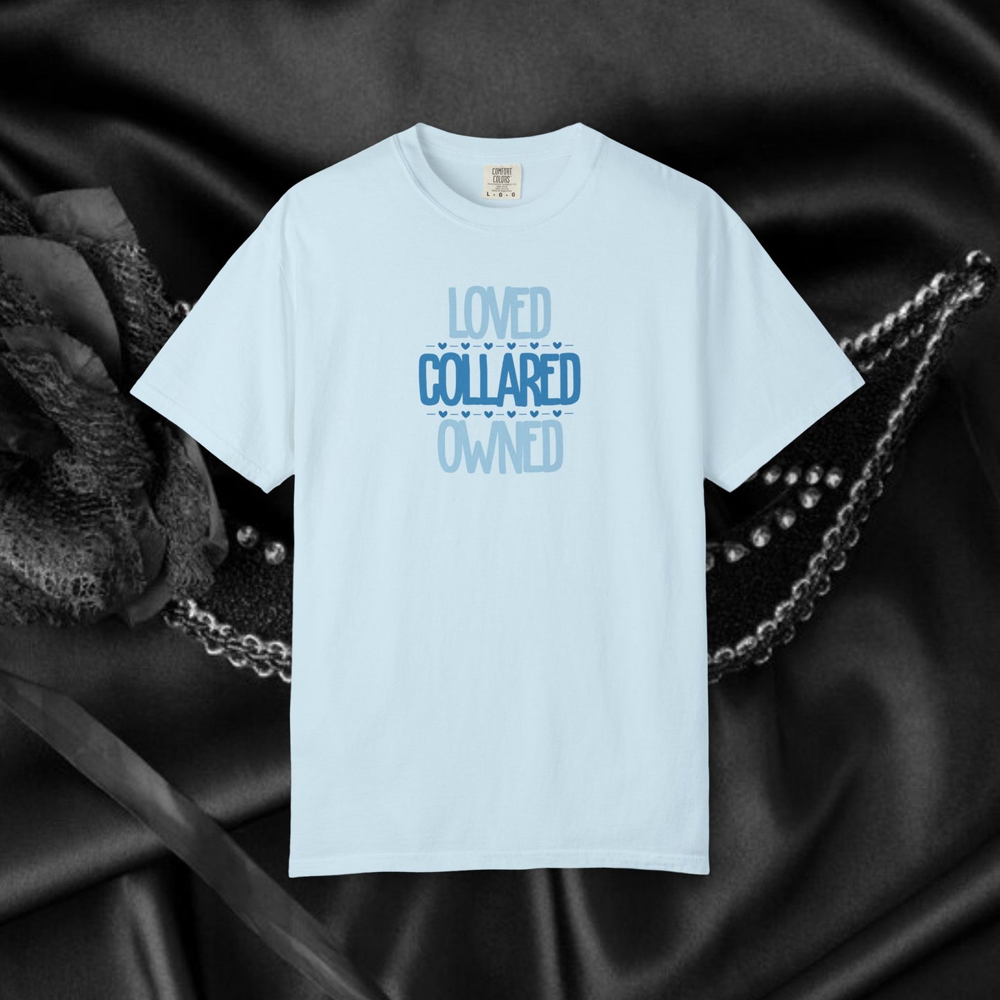 Submissive T-shirt, Loved Collared Owned Tee, Submissive Wife Gift