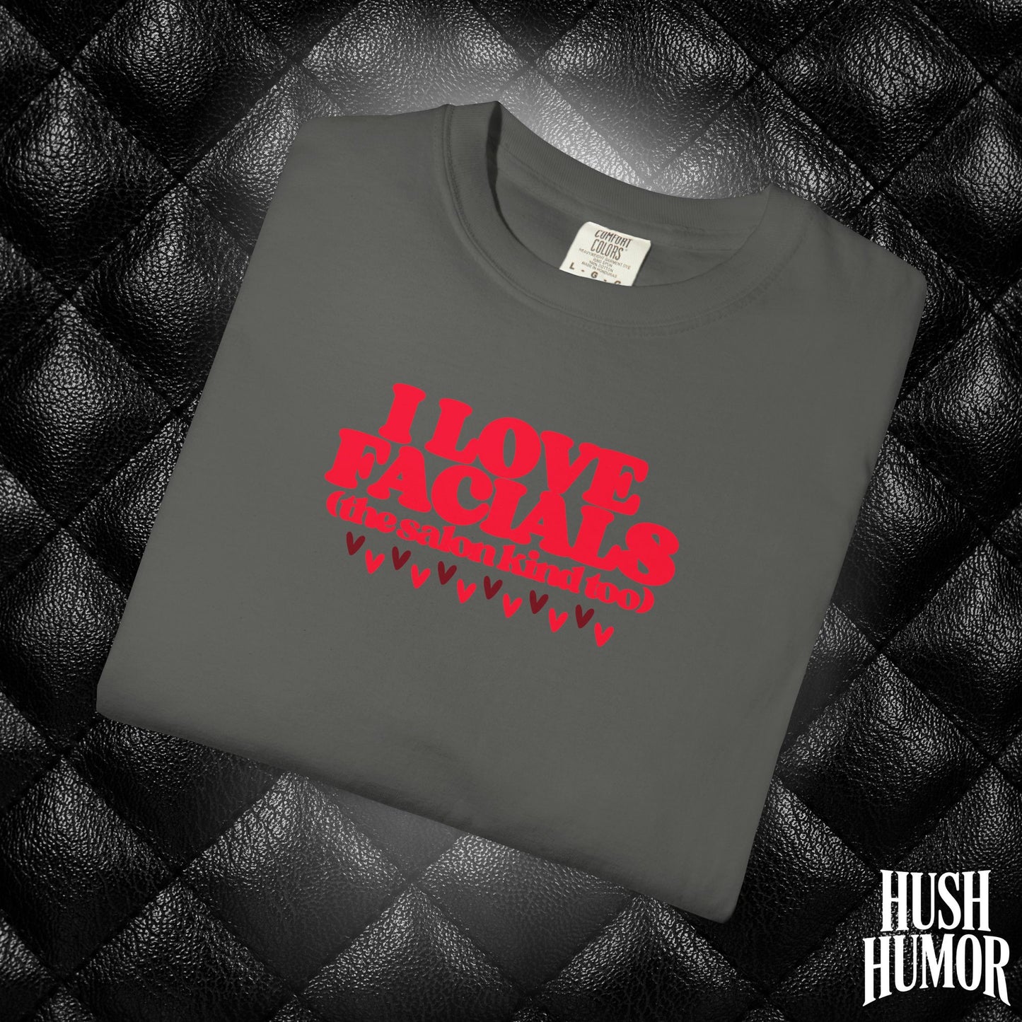 I Love Facials | Funny NSFW Blow Job Tee for Bold Adult Humor