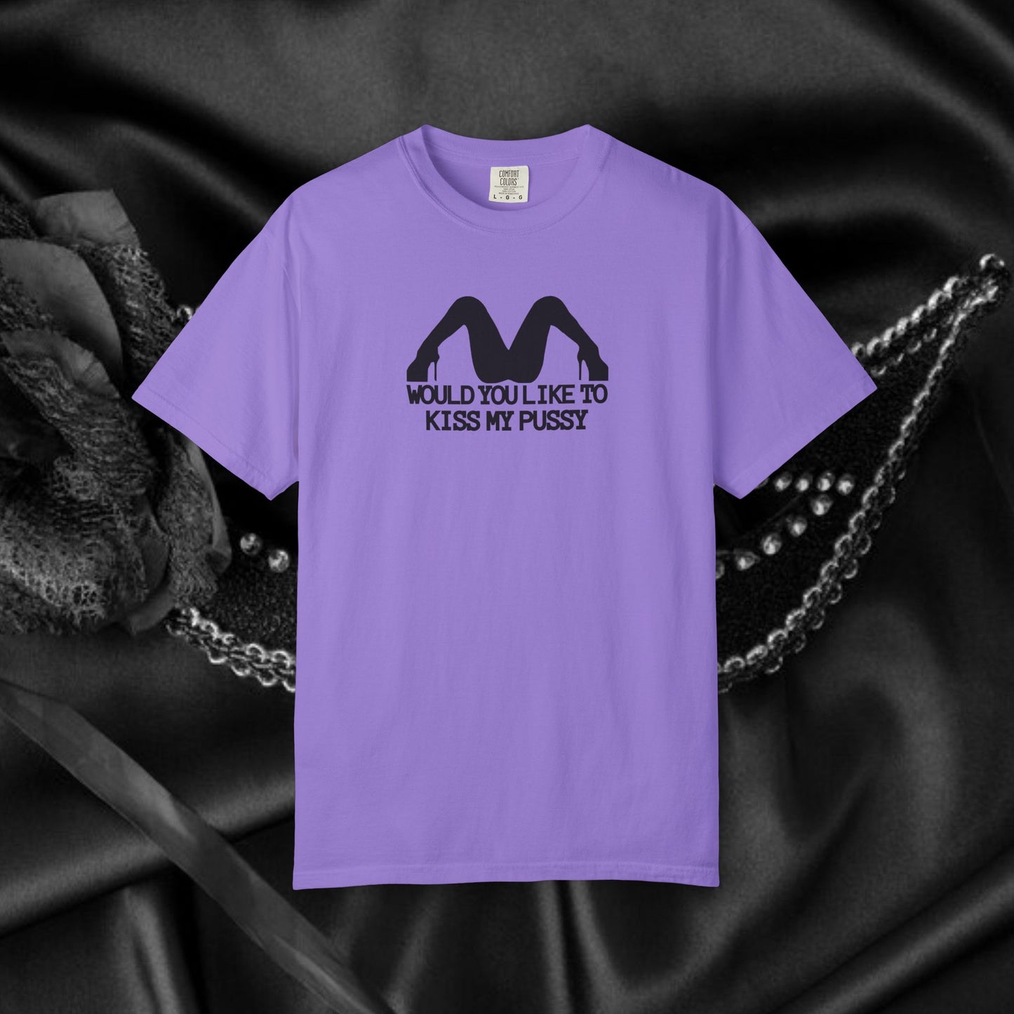 Would You Like to Kiss My P*ssy funny Ladies T-Shirt, Inappropriate NSFW Comfort Color Pepper tee