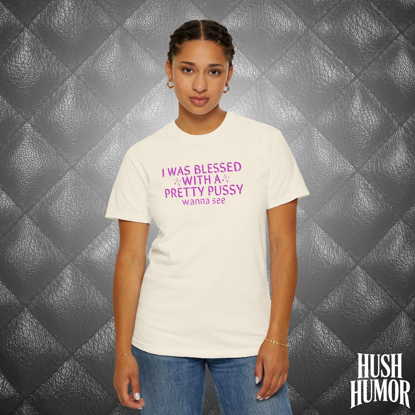 I Was Blessed With a Pretty Psssy T-Shirt – Naughty Girl Power Shirt, Dirty Wife Tee, Kink Shirt