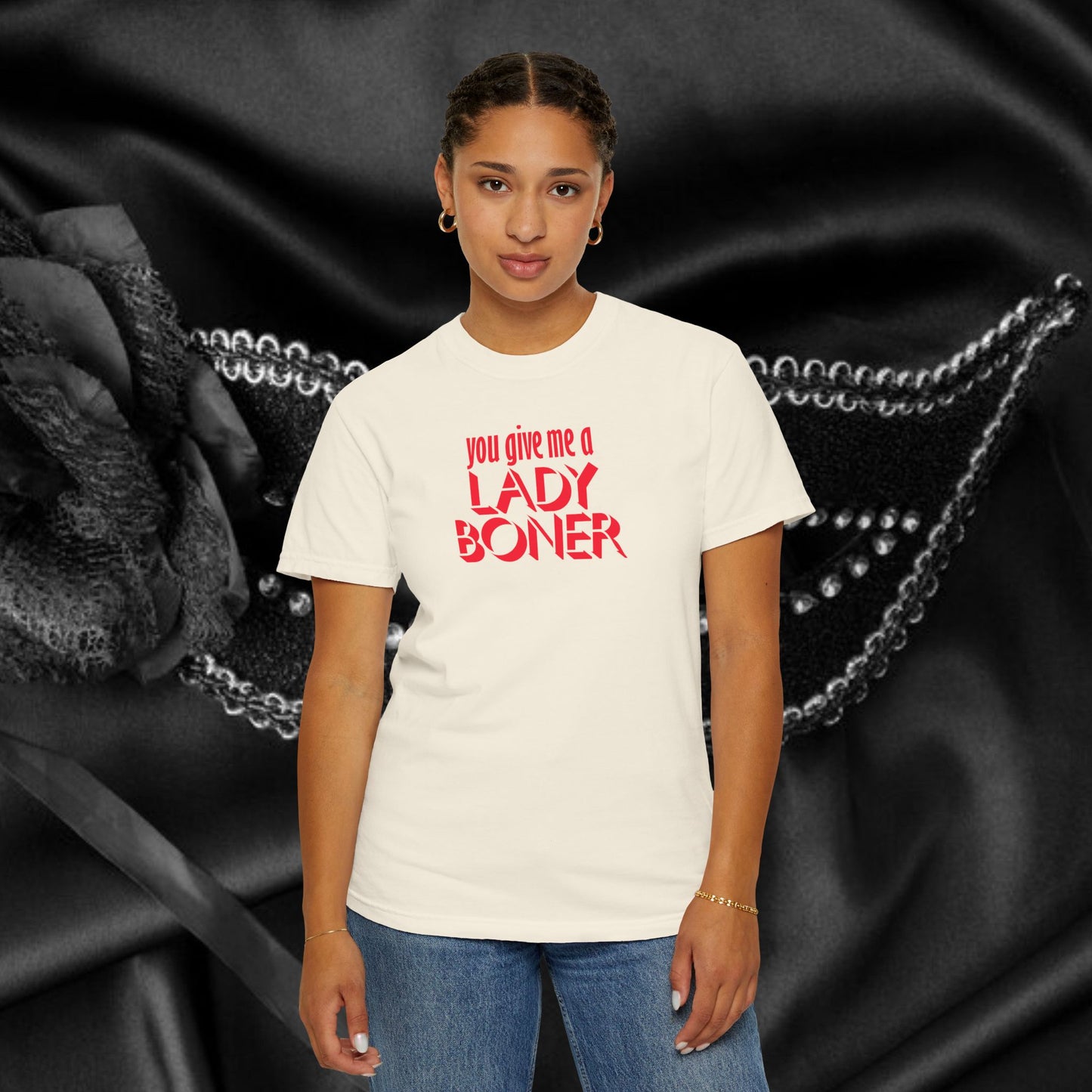 Funny Sex Shirt You Give Me a Lady Boner T-Shirt, Offensive NSFW Tee, Inappropriate Tops, Sex Party Apparel, Shocking Clothing