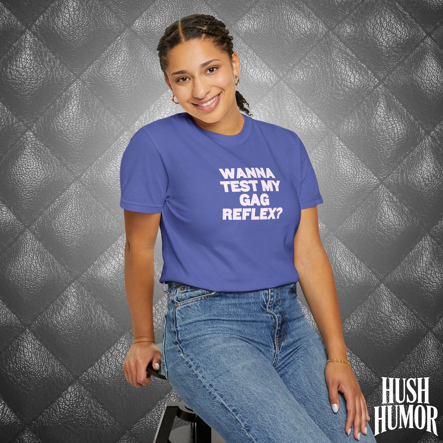 Wanna Test My Gag Reflex T-Shirt – Dirty Oral Sex Comfort Colors Tee, Funny NSFW Dirty Shirt, Gender Neutral Naughty Graphic Tee