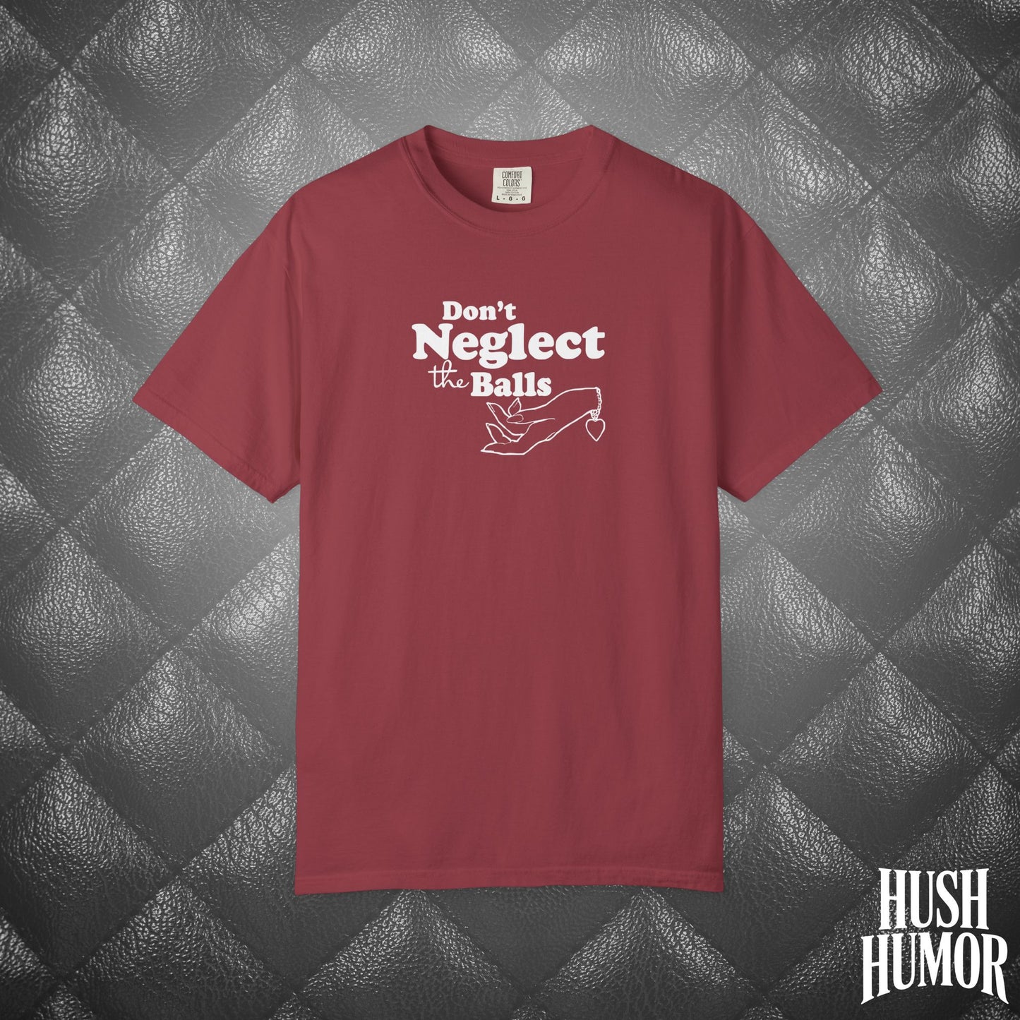 Don't Neglect the Balls Funny T-Shirt – Sex Shirt with White Graphic, Naughty Hot Wife Tee, Offensive NSFW Shirt for Women