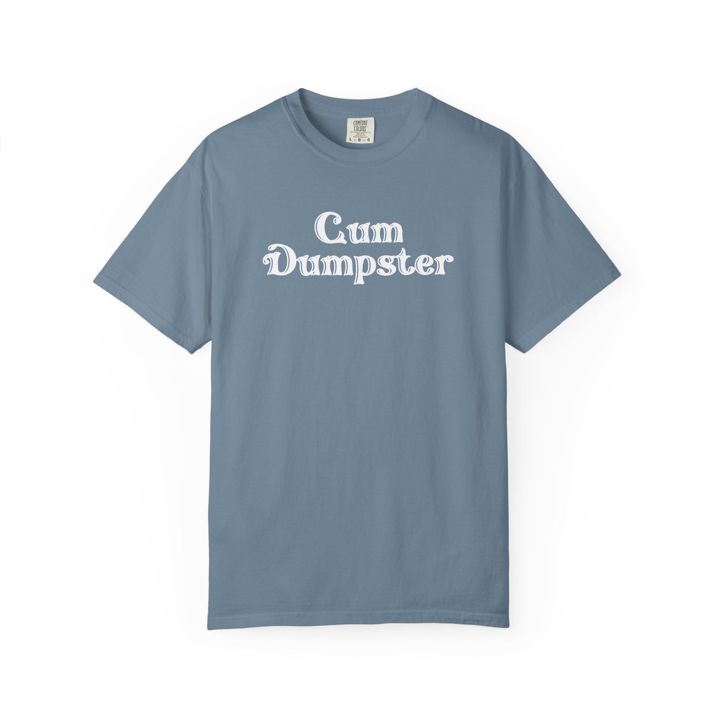 Cum Dumpster Tee – Naughty Party tshirt & Party Gag Gift