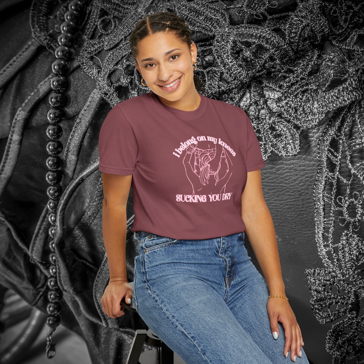 I Belong on My Knees Sucking You Dry - Naughty apparel for women - fun suggestive tee