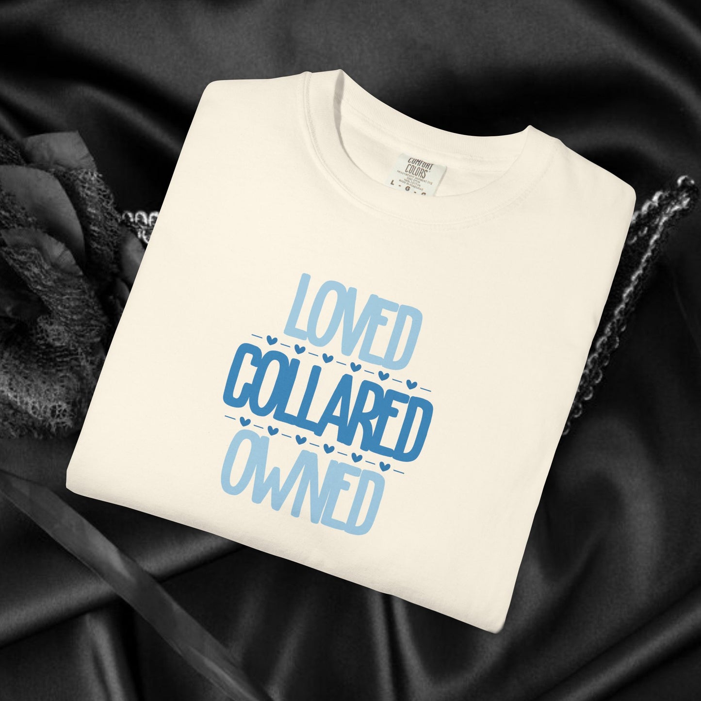 Submissive T-shirt, Loved Collared Owned Tee, Submissive Wife Gift