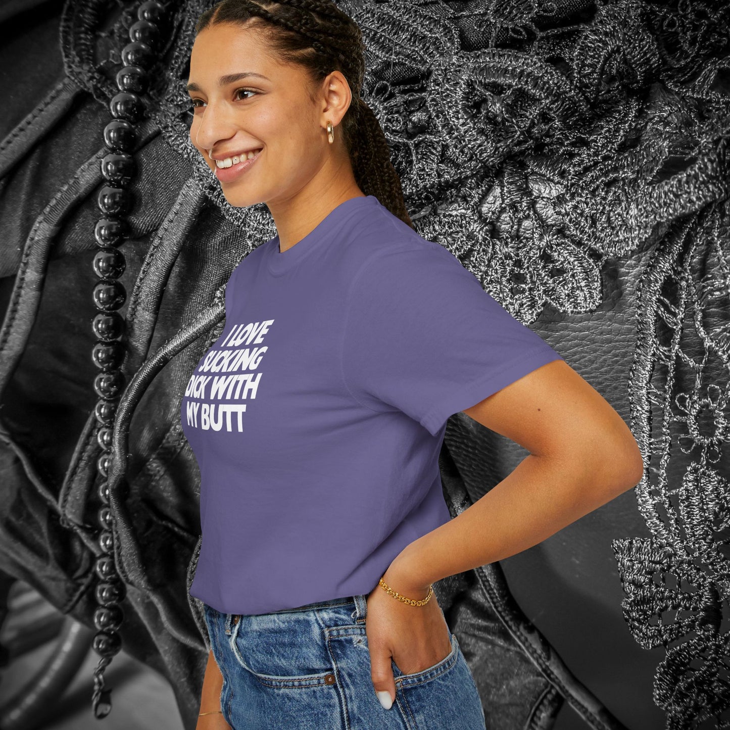 I Love Sucking D*ck With My Butt T-Shirt – Naughty Offensive Garment-Dyed Sexy Wife Tee