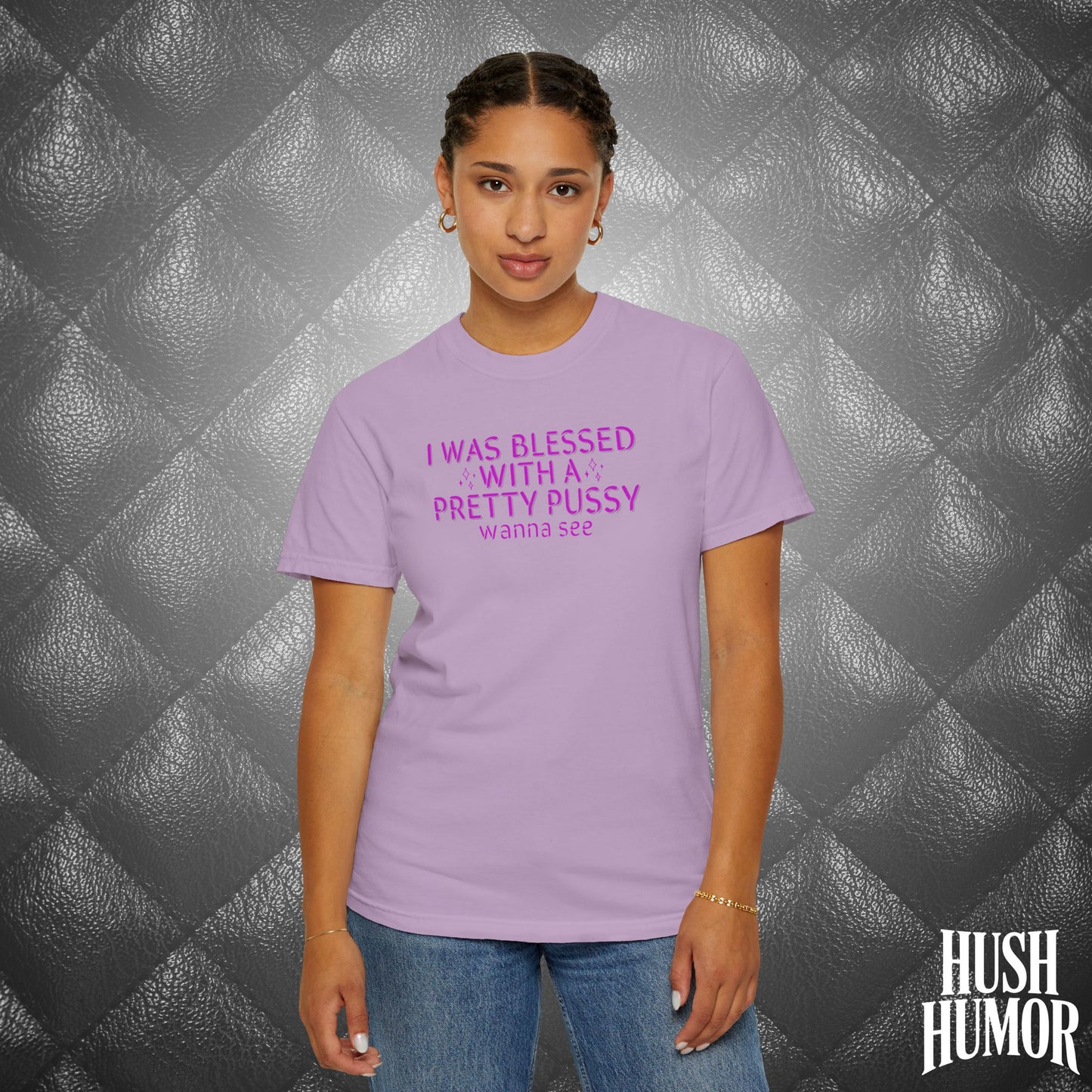 I Was Blessed With a Pretty Psssy T-Shirt – Naughty Girl Power Shirt, Dirty Wife Tee, Kink Shirt