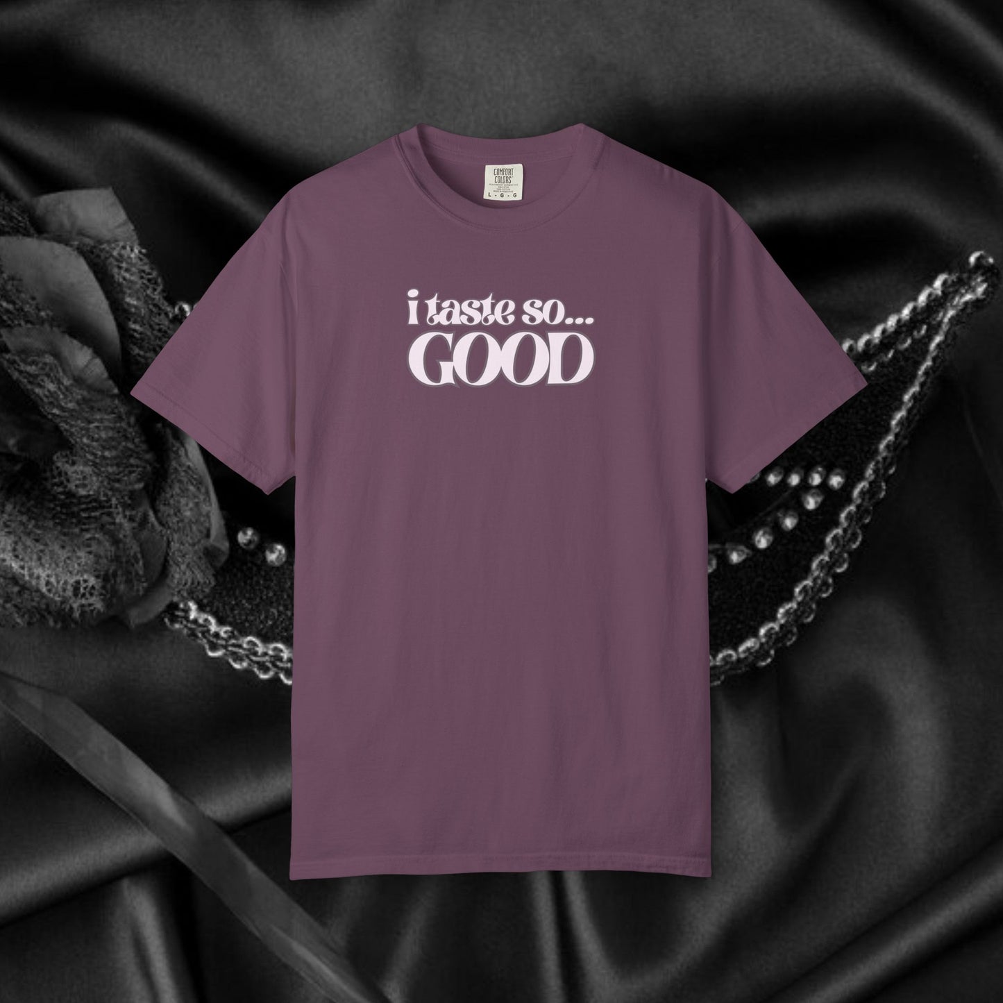 I Taste So Good Oral Sex Unisex Eat My P*ssy T-Shirt – Funny Adult Party Tee, Inappropriate Sexy Humor Shirt