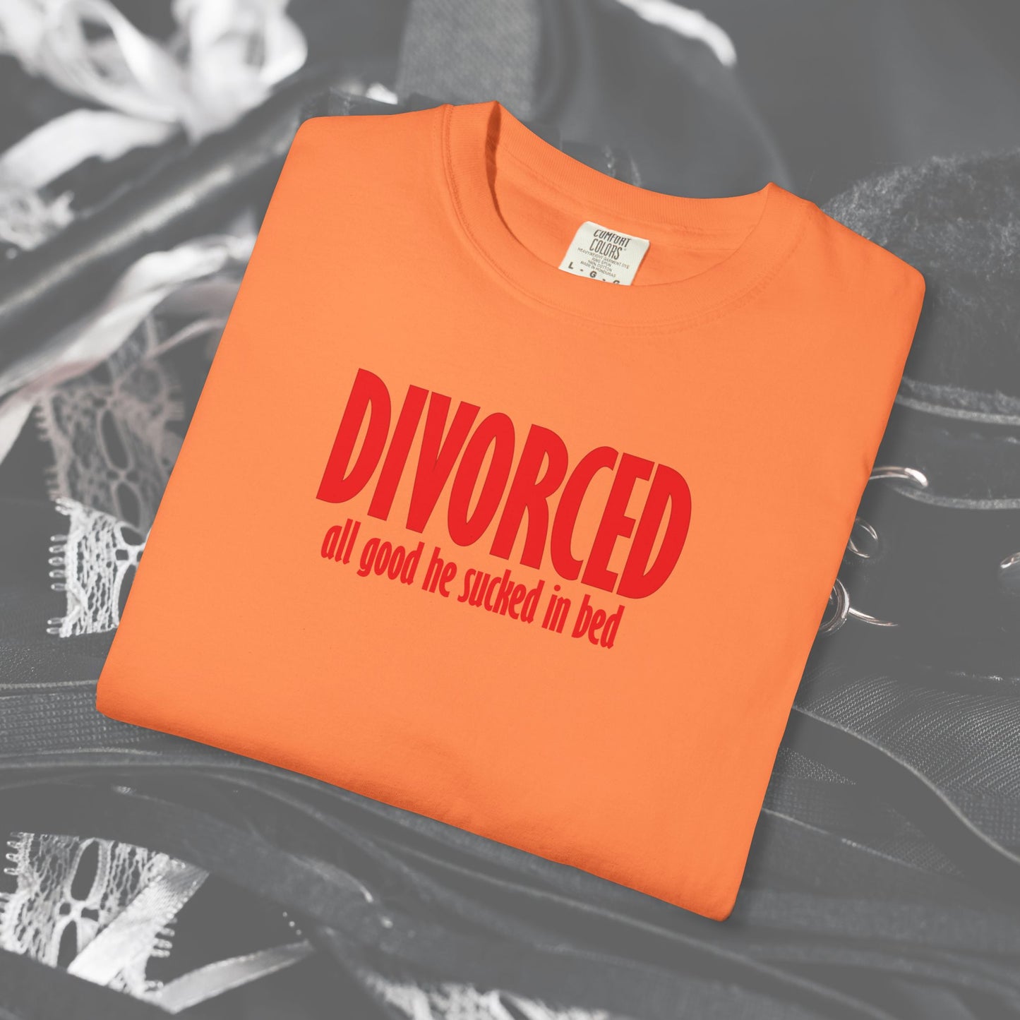Divorced All Good He Sucked in Bed Feminist T-Shirt – Break Up Party Tee, Funny Divorce Gift for Women