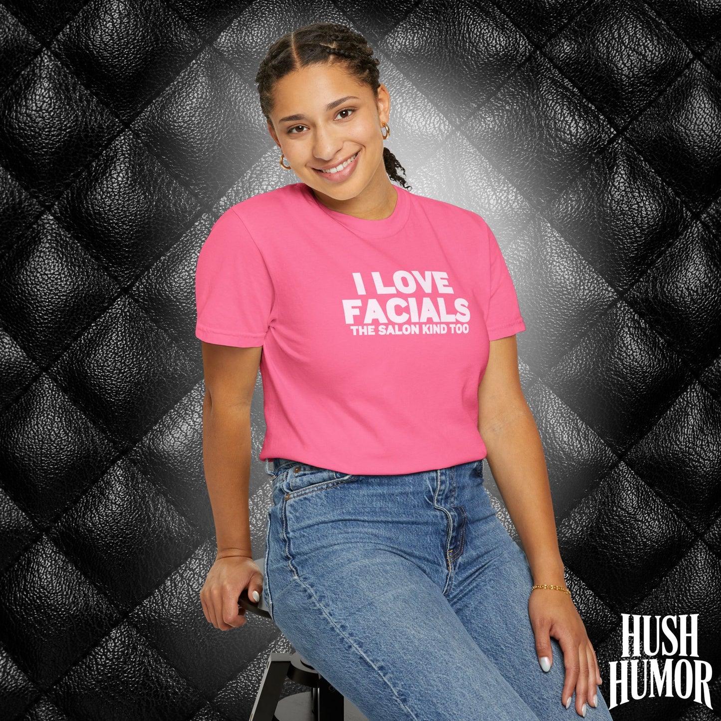 I Love Facials | Naughty Women’s Garment-Dyed T-Shirt for Dirty Party Gifts