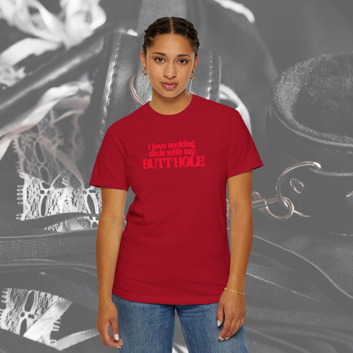 I Love Sucking D*ck With My Butt Hole T-Shirt – Naughty Offensive Garment-Dyed Sexy Wife Tee