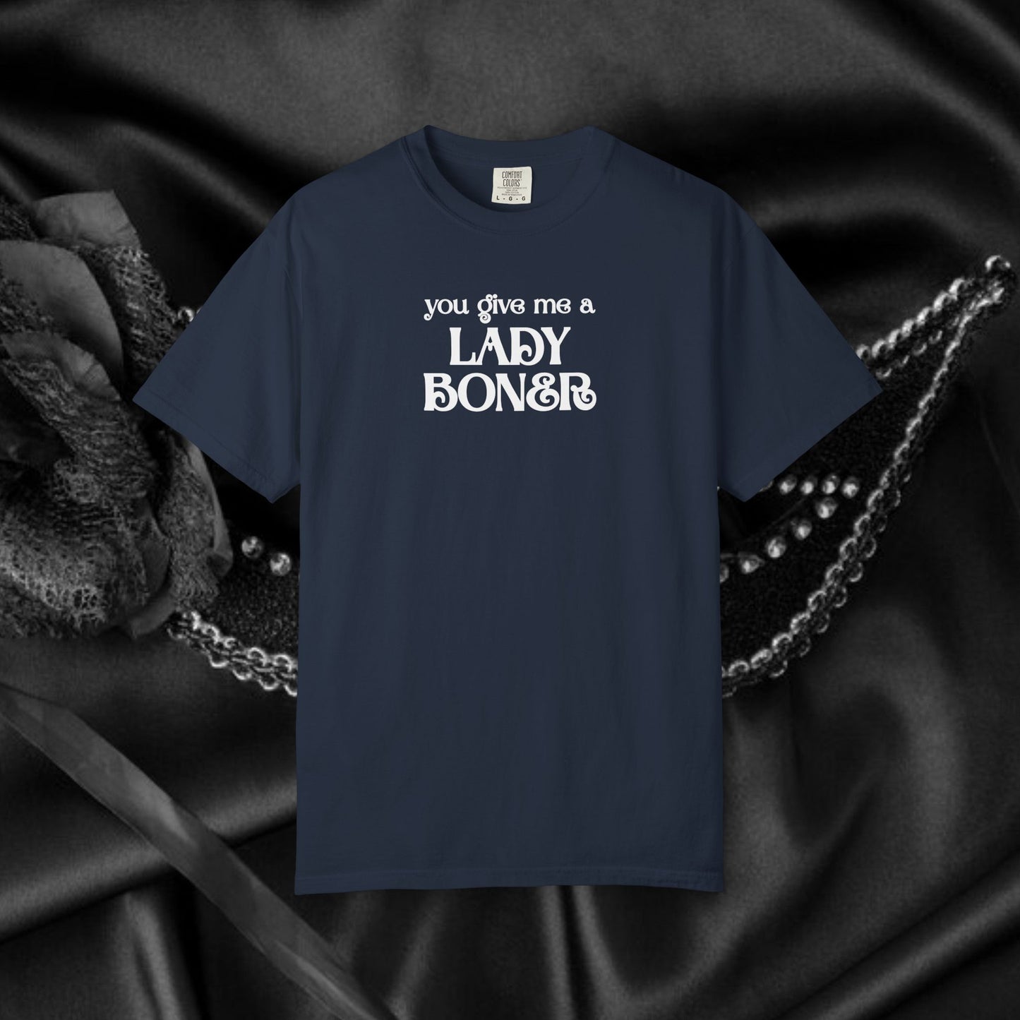 You Give Me a Lady Boner Funny Sex Shirt – Offensive NSFW Tee, Inappropriate Women’s Top, Shocking Party Apparel