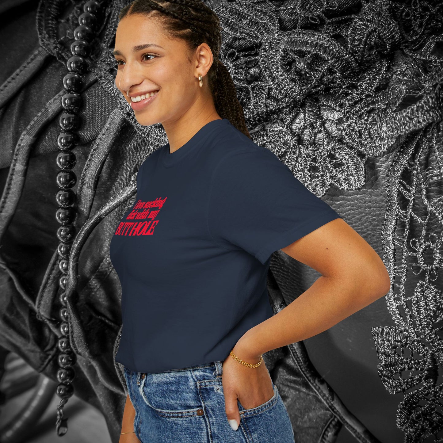 I Love Sucking D*ck With My Butt Hole T-Shirt – Naughty Offensive Garment-Dyed Sexy Wife Tee