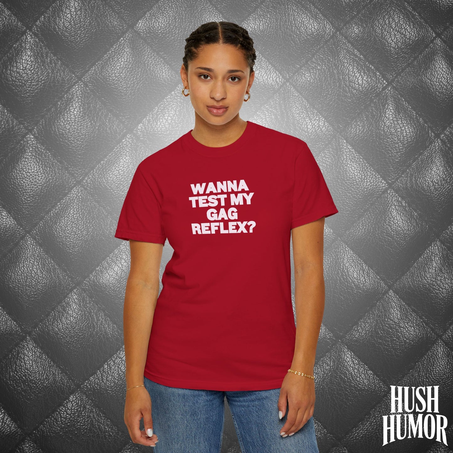 Wanna Test My Gag Reflex T-Shirt – Dirty Oral Sex Comfort Colors Tee, Funny NSFW Dirty Shirt, Gender Neutral Naughty Graphic Tee