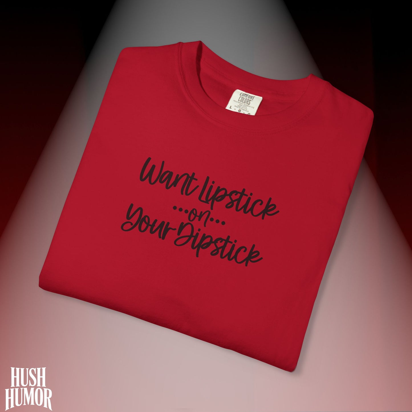 Lipstick on Your Dipstick T-Shirt | Naughty FEMdom Oral Art Tee for Women | Dirty Funny Sex Shirt | Inappropriate Bold Adult Party Apparel