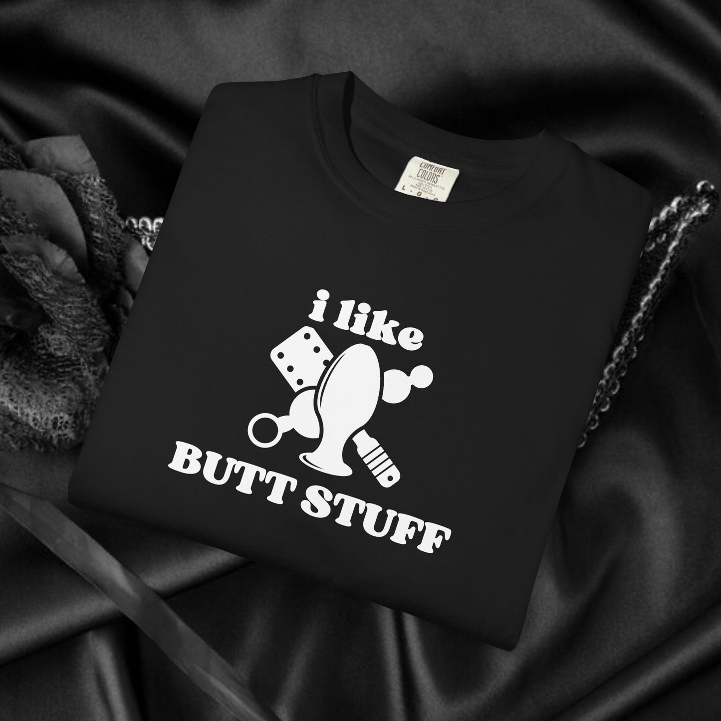 Butt Stuff Naughty Comfort Colors T-Shirt, Adult Humor Sarcastic Sexy Shirt, Aal Sex, Bold Statement Clothing, Concert Top, Inappropriate