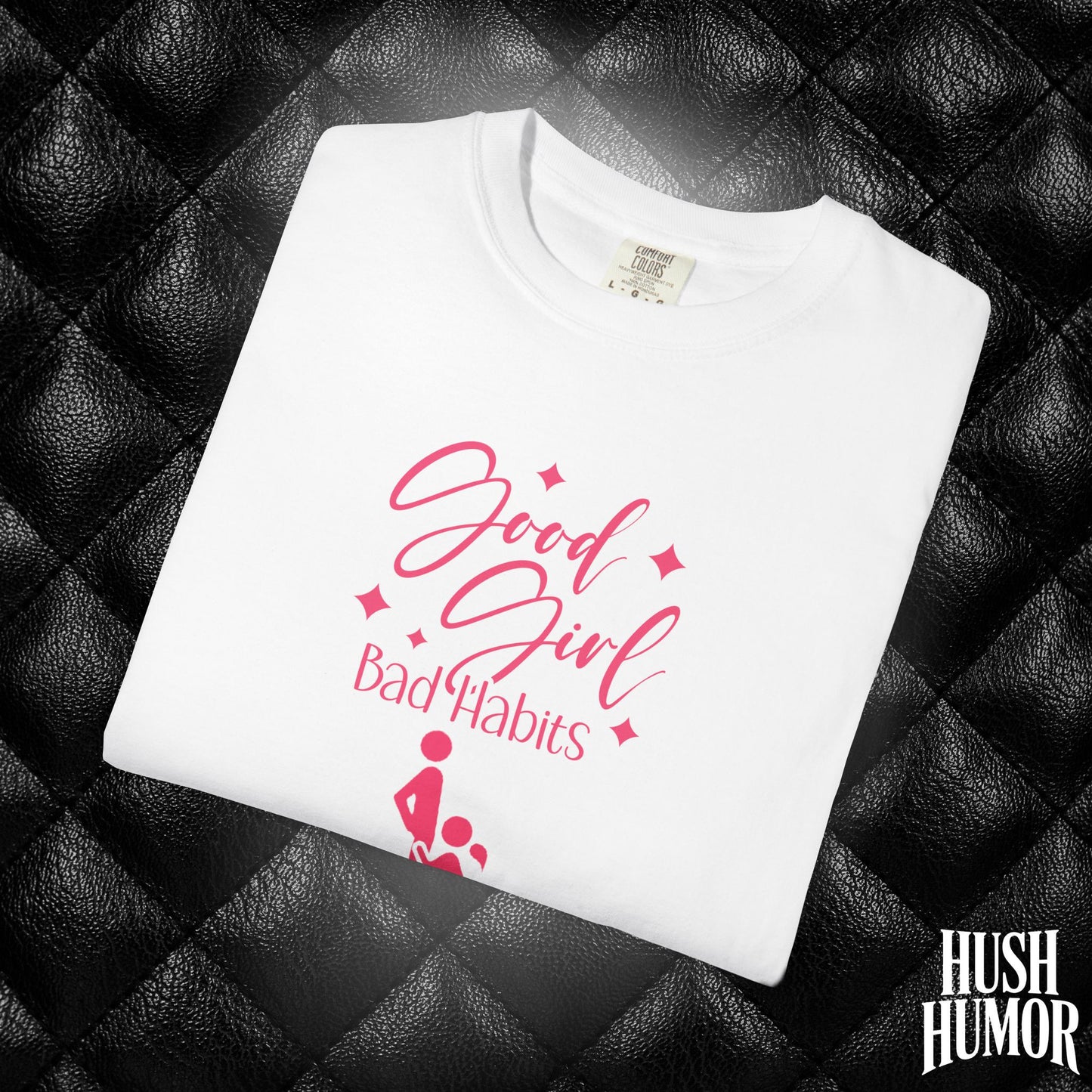 Good Girl Bad Habits Shirt – Funny Oral Sex Graphic Tee for Naughty Wife