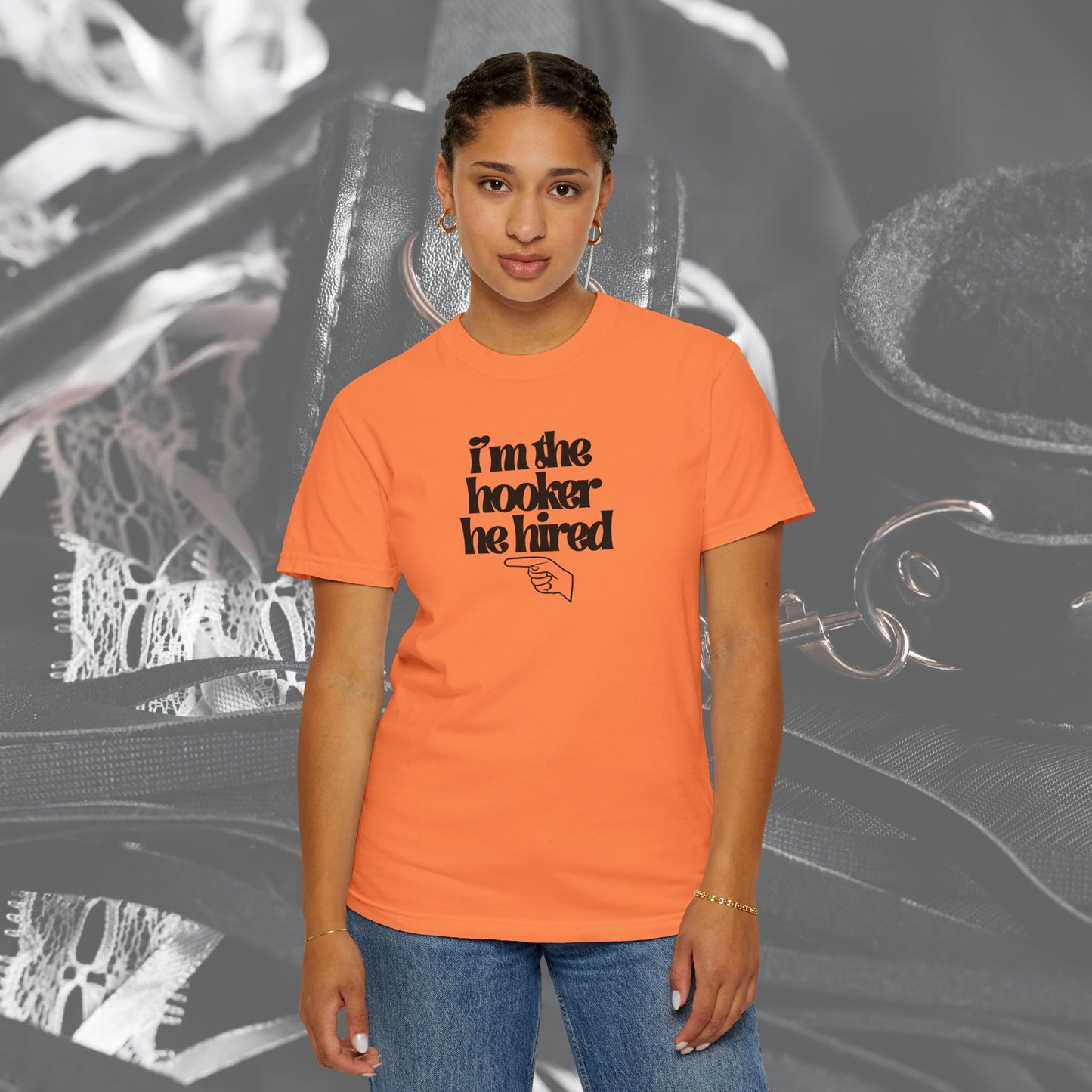 I'm the Hooker he Hired funny Wife Tshirt, Sexy Offensive Shirt, Dirty Ladies Tee