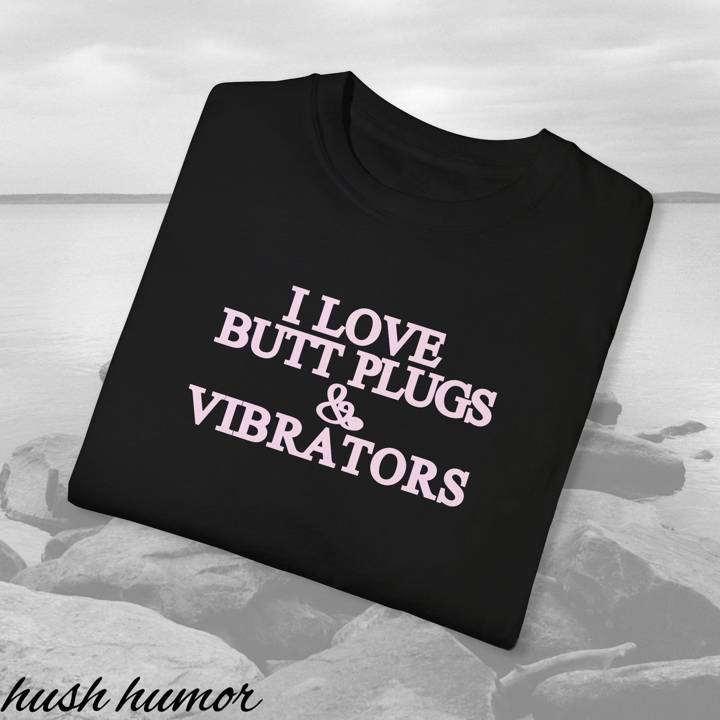 Naughty Adult Humor Unisex T-shirt - I Love Butt Plugs Offensive NSFW Tee
