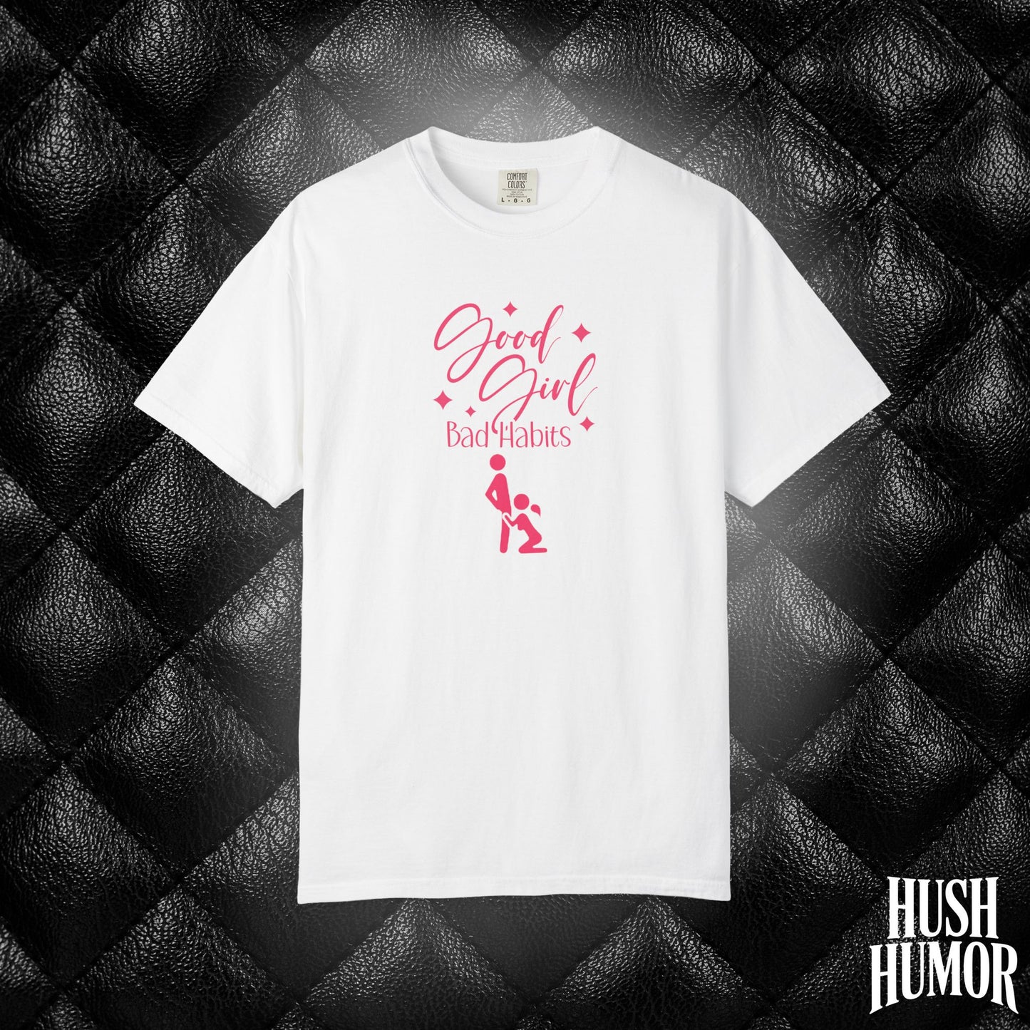 Good Girl Bad Habits Shirt – Funny Oral Sex Graphic Tee for Naughty Wife