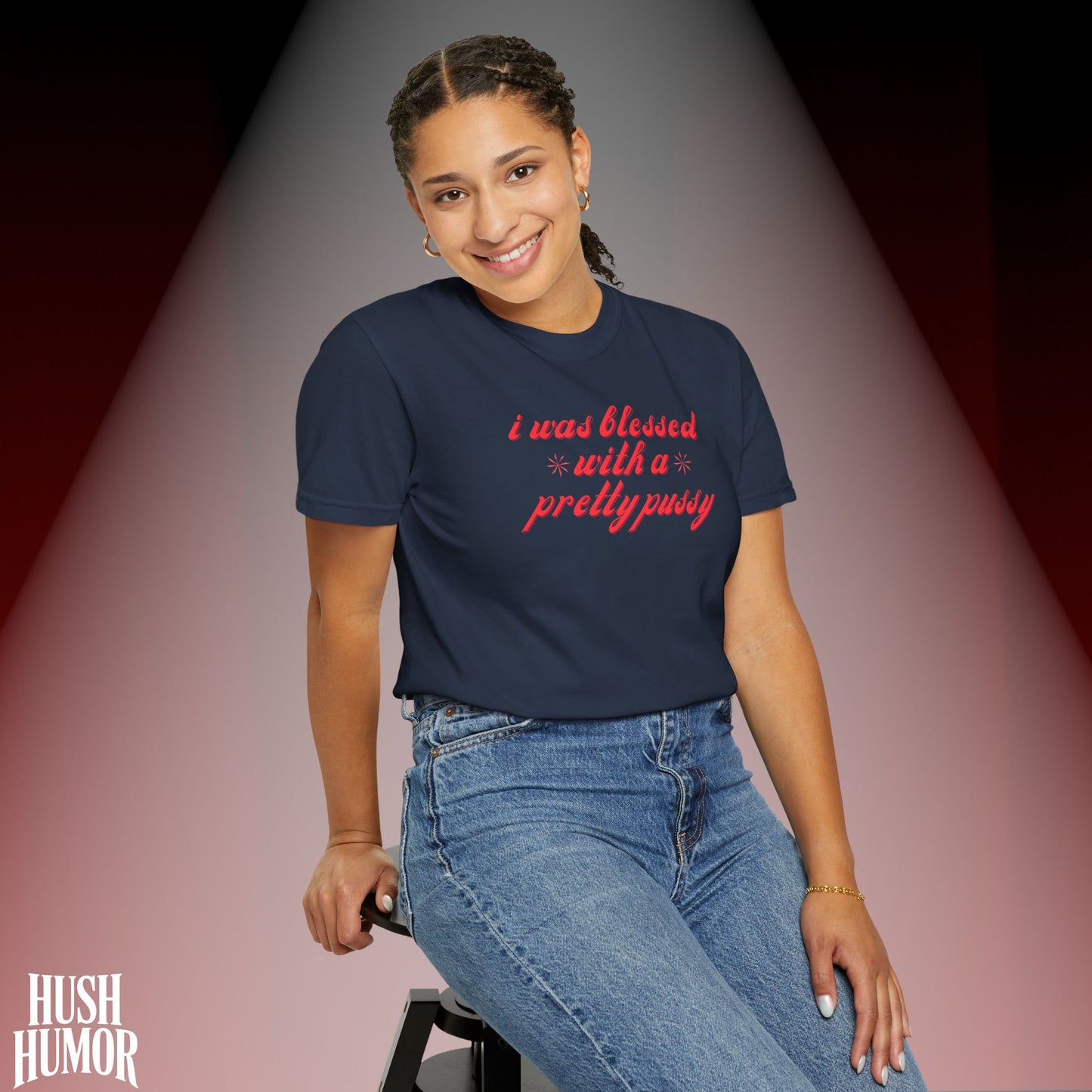 I Was Blessed With a Pretty Psssy T-Shirt Dirty MILF BDSM Dom/Sub Graphic Shirt