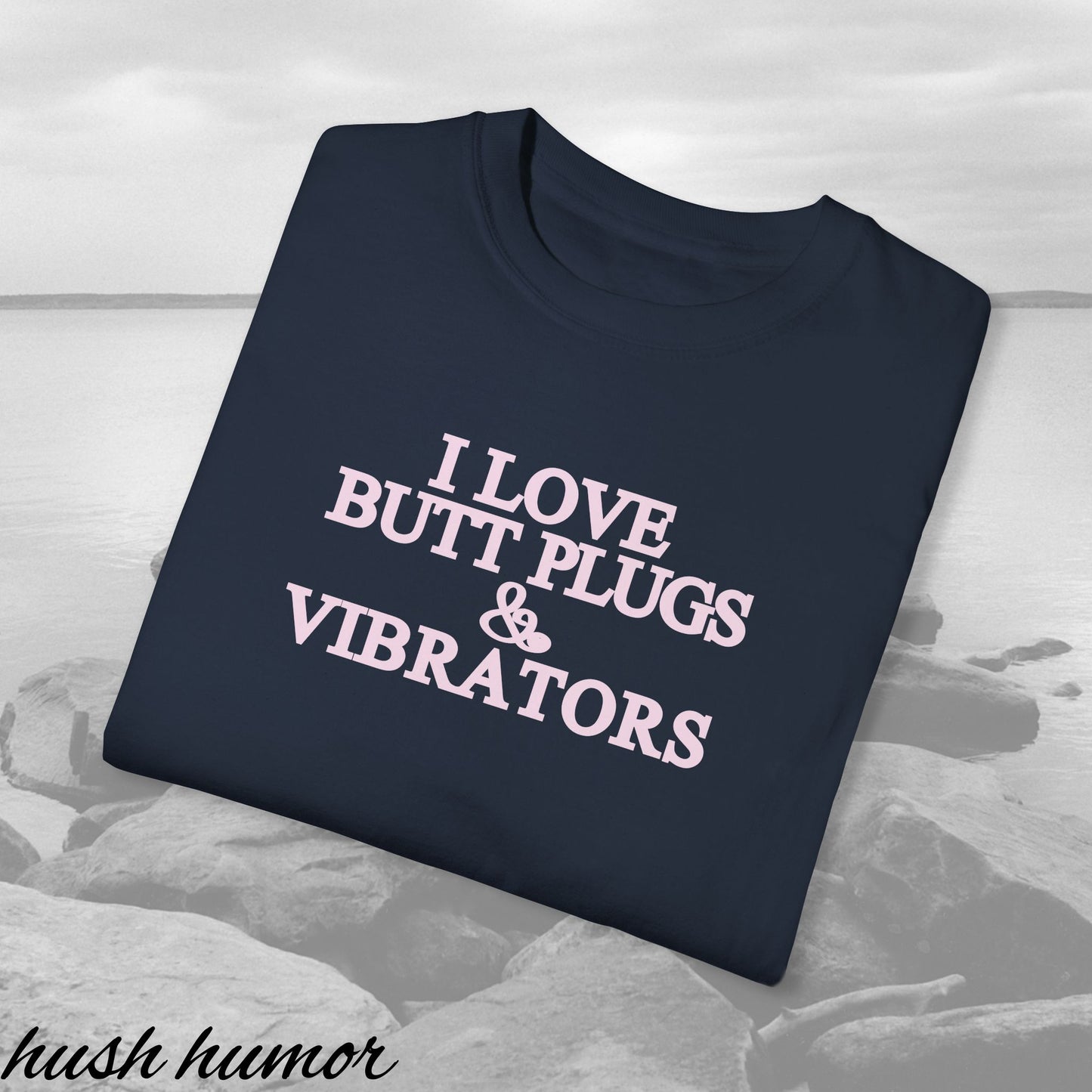 Naughty Adult Humor Unisex T-shirt - I Love Butt Plugs Offensive NSFW Tee