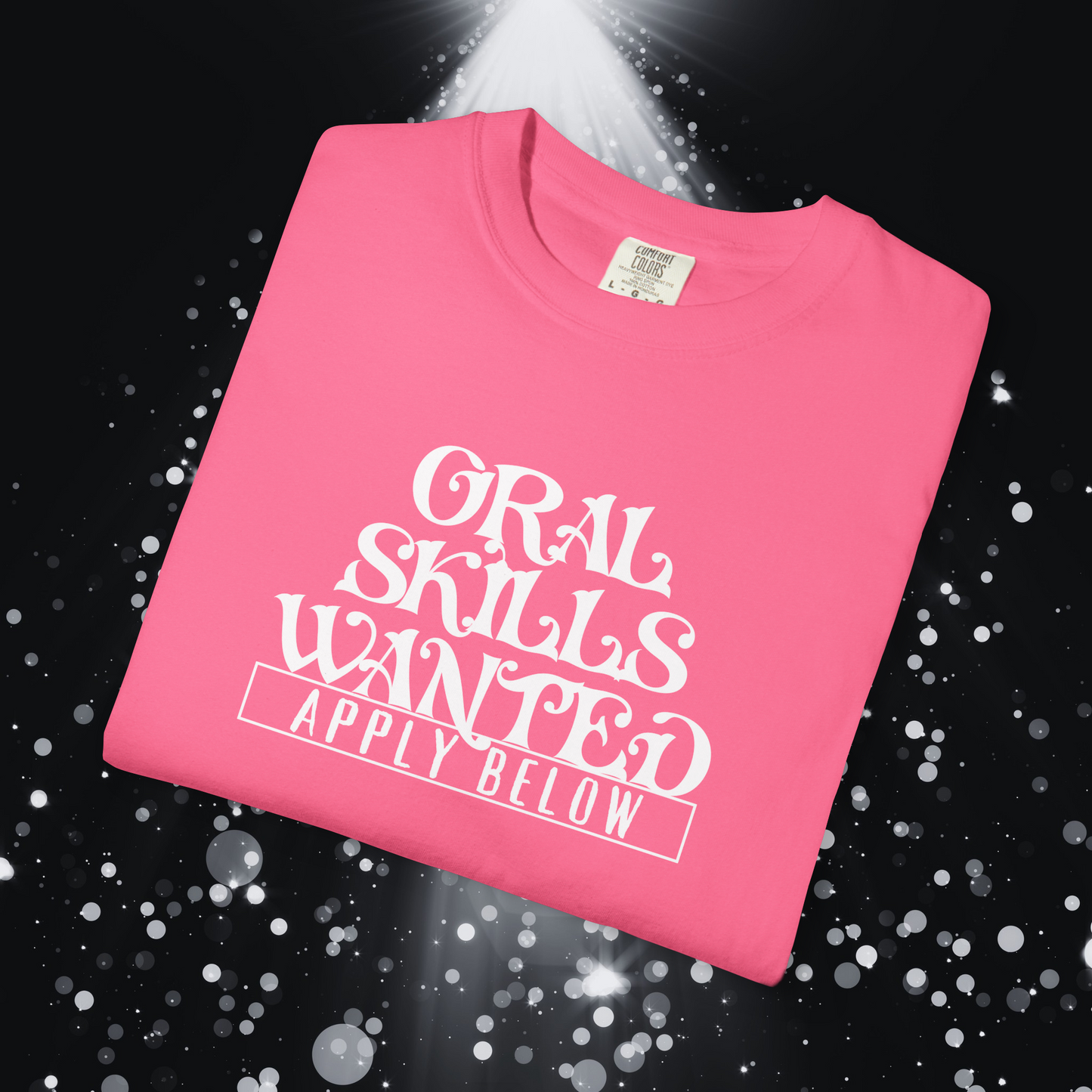 Oral Skills Wanted Funny T-Shirt – Naughty NSFW Unisex Gag Gift Tee