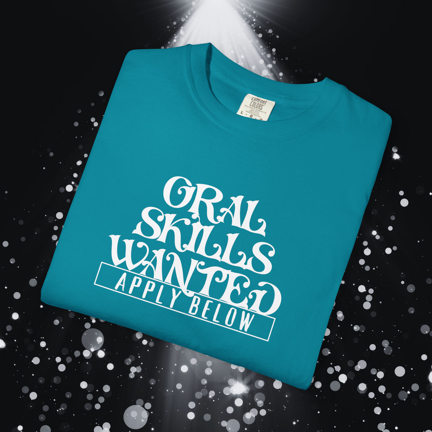Oral Skills Wanted Funny T-Shirt – Naughty NSFW Unisex Gag Gift Tee